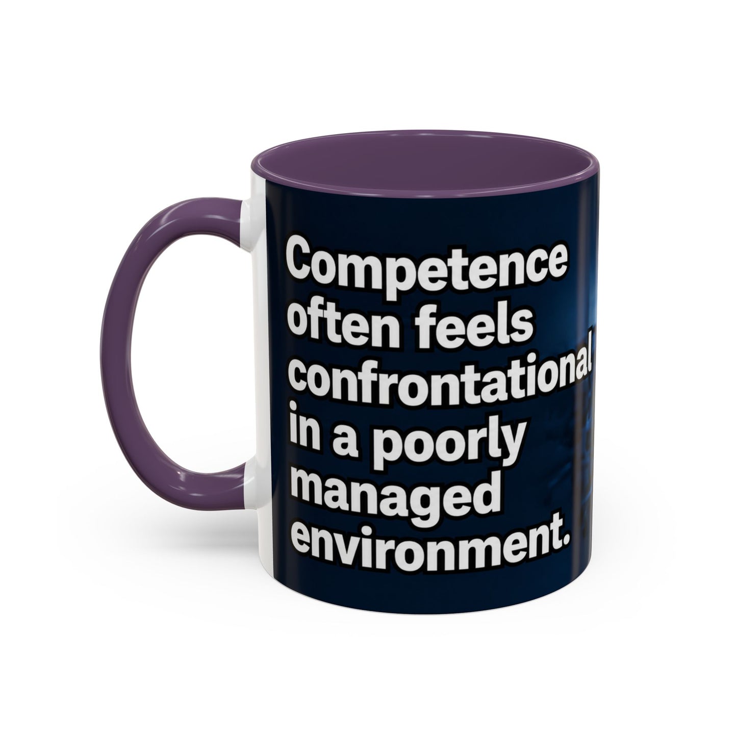Janet Meme Mug – “Competence Often Feels Confrontational in a Poorly Managed Environment" (EUROPEAN FULFILLMENT)