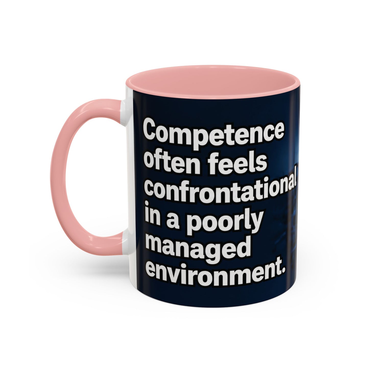 Janet Meme Mug – “Competence Often Feels Confrontational in a Poorly Managed Environment" (USA FULFILLMENT)