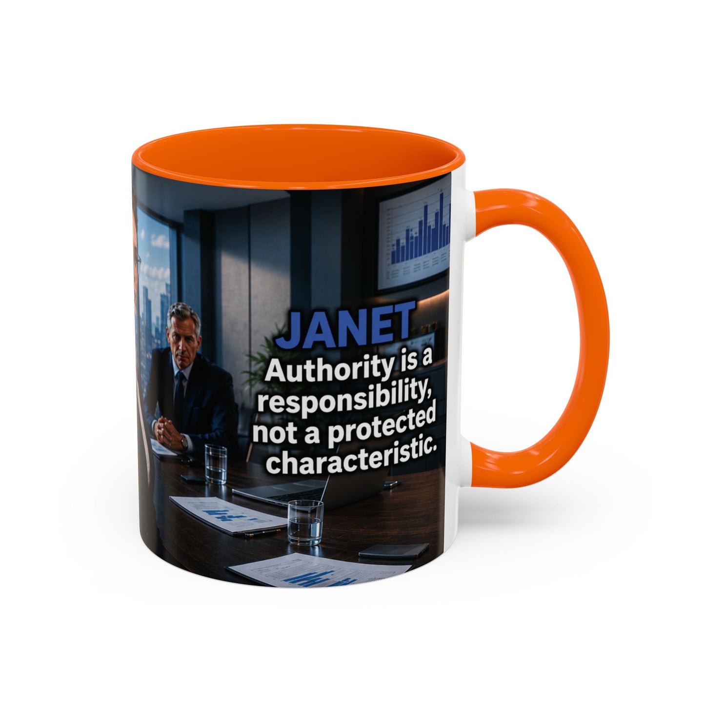 Janet Meme Mug – “Authority Is a Responsibility, Not a Protected Characteristic” (USA FULFILLMENT)
