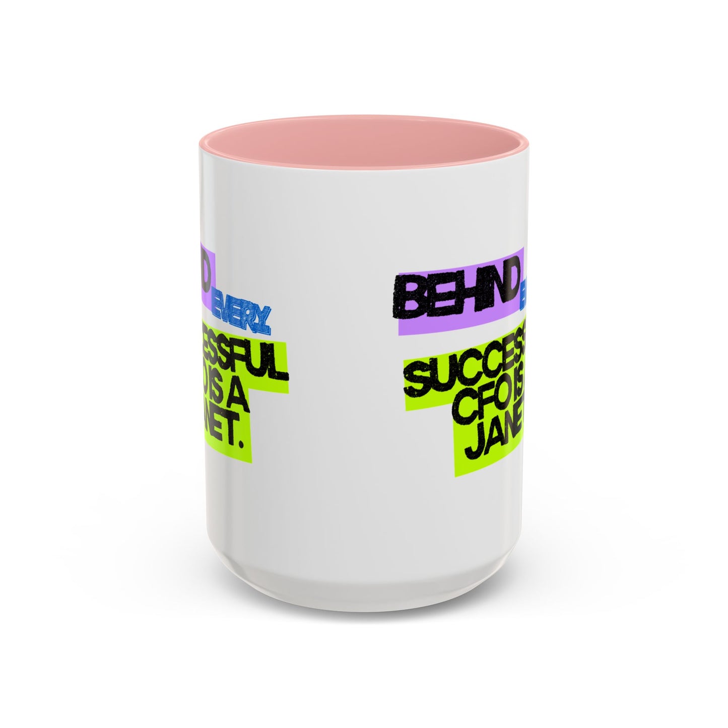 (NA/US CUSTOMERS) Behind Every Successful CFO Is a Janet 11oz and 15oz Mug