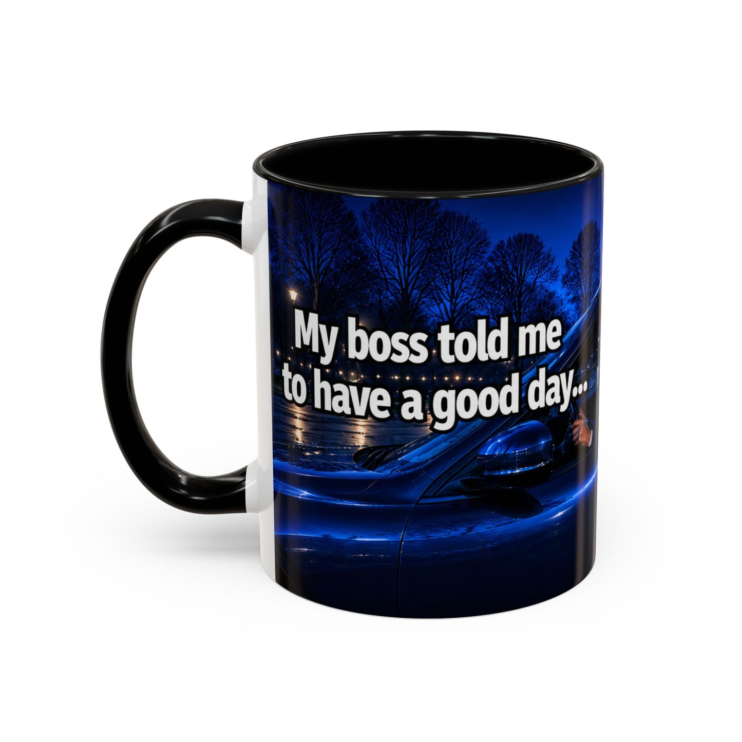 Janet Meme Mug – “My Boss Told Me to Have a Good Day… So I Went Home” (EUROPEAN FULFILLMENT)