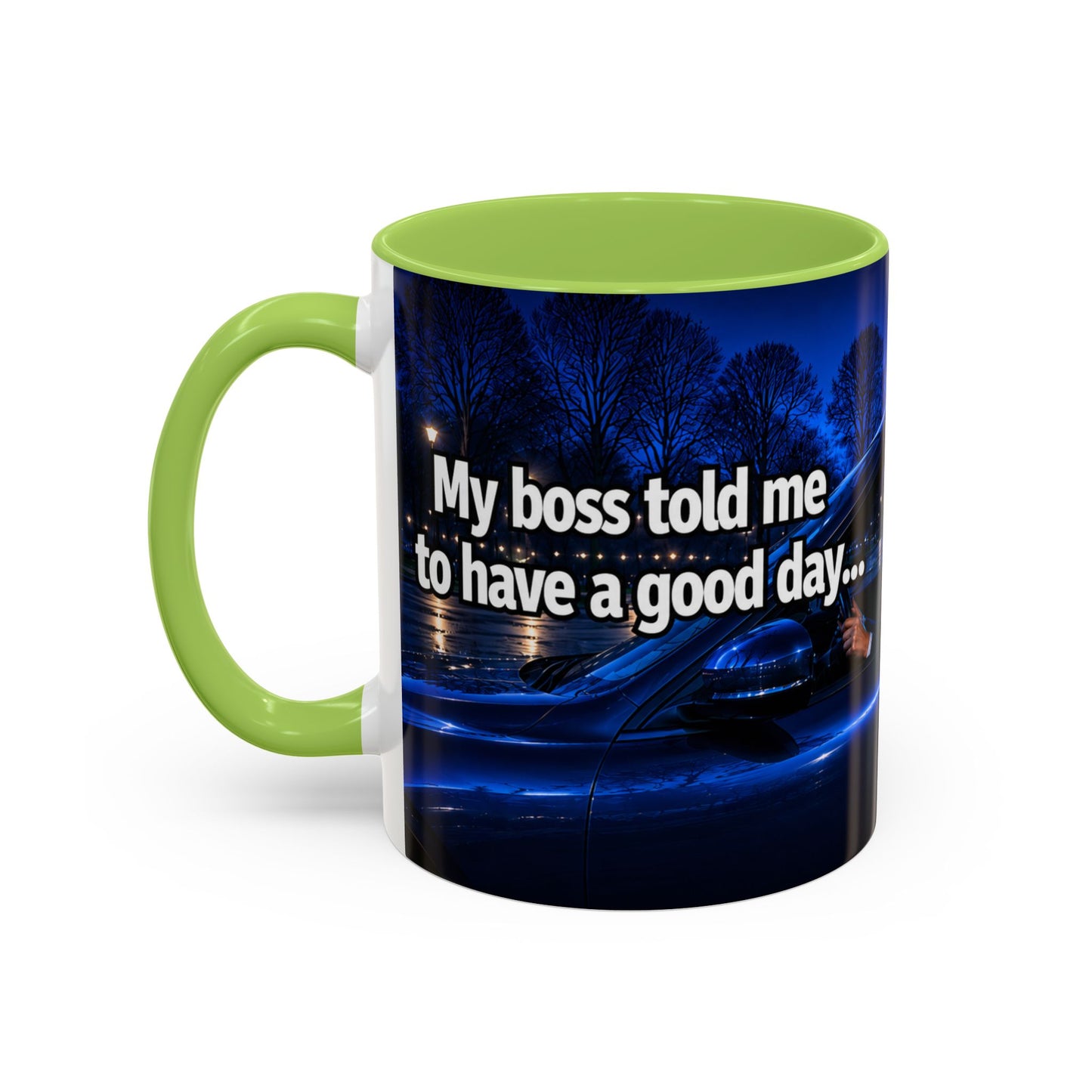 Janet Meme Mug – “My Boss Told Me to Have a Good Day… So I Went Home” (EUROPEAN FULFILLMENT)