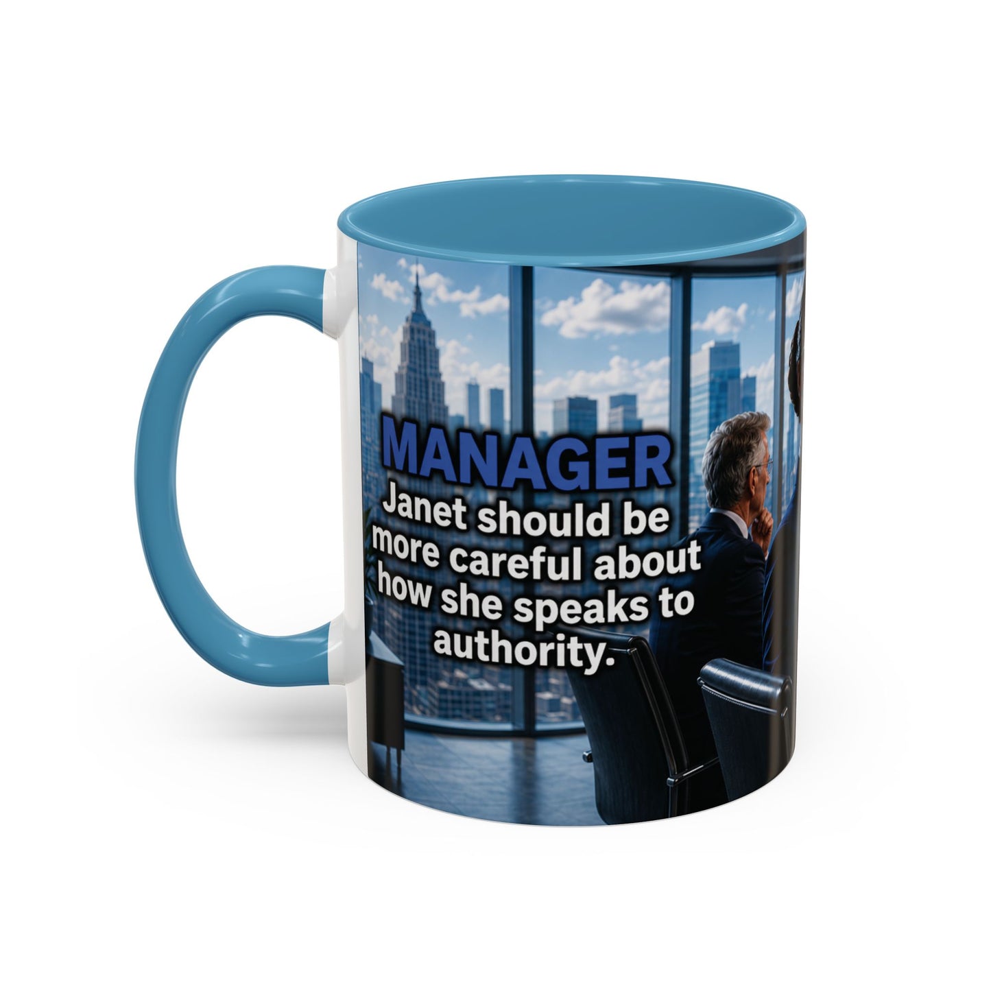 Janet Meme Mug – “Authority Is a Responsibility, Not a Protected Characteristic” (USA FULFILLMENT)