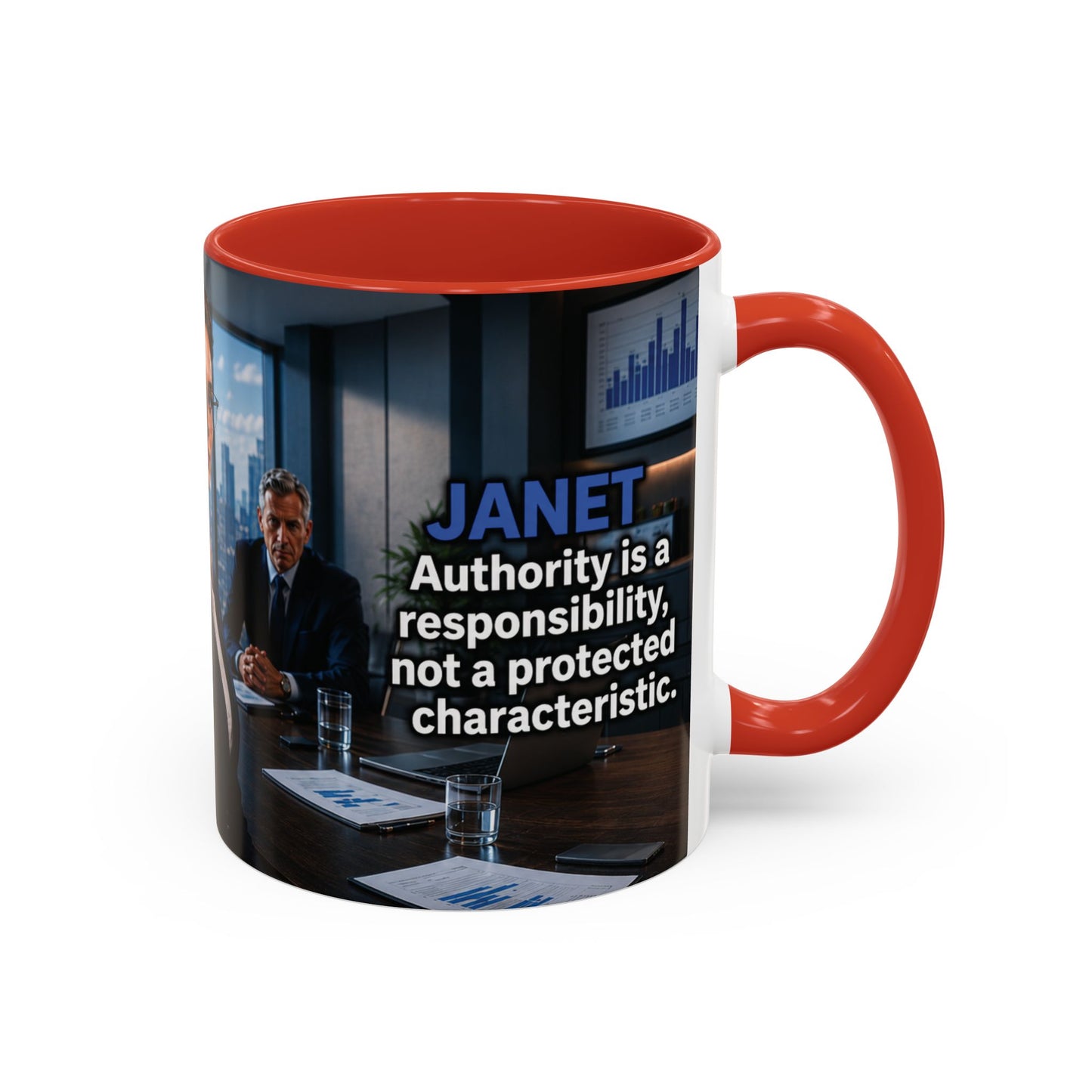 Janet Meme Mug – “Authority Is a Responsibility, Not a Protected Characteristic” (USA FULFILLMENT)
