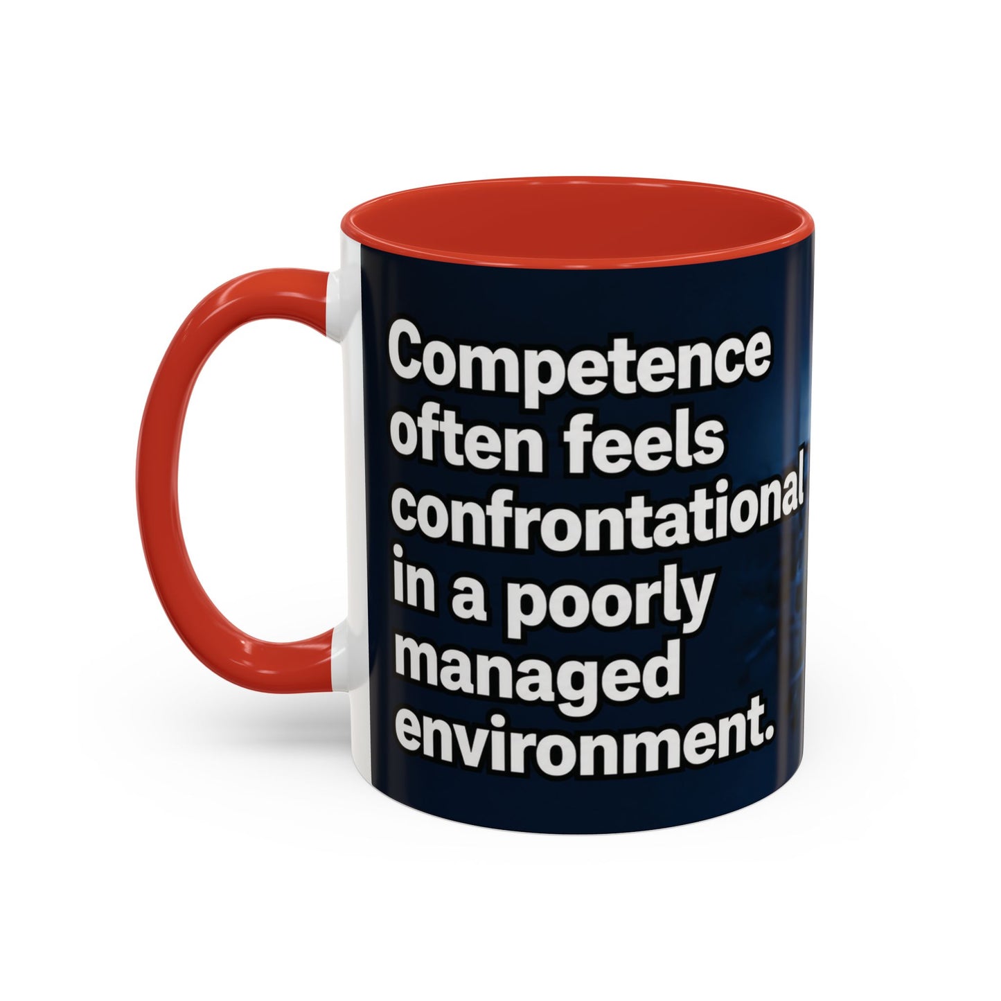 Janet Meme Mug – “Competence Often Feels Confrontational in a Poorly Managed Environment" (USA FULFILLMENT)