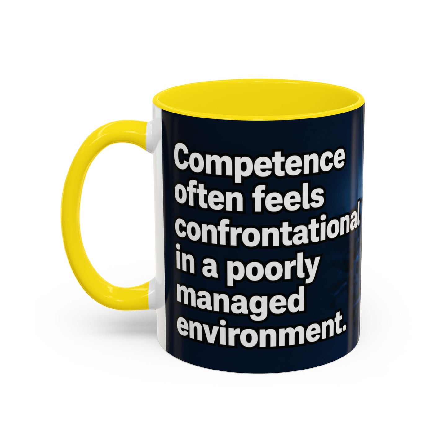 Janet Meme Mug – “Competence Often Feels Confrontational in a Poorly Managed Environment" (USA FULFILLMENT)
