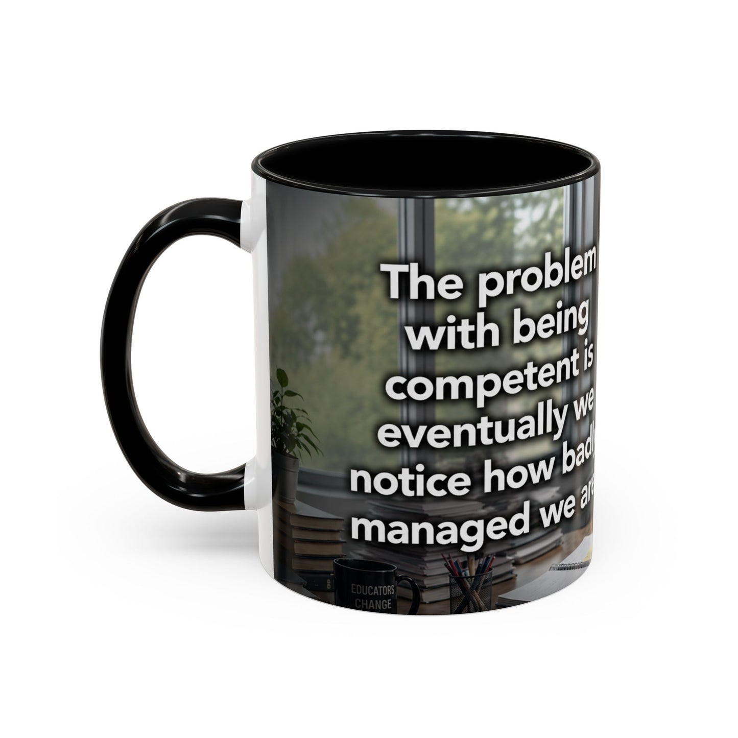 Janet Meme Mug – “The Problem with Being Competent Is Eventually We Notice How Badly Managed We Are” (USA FULFILLMENT)