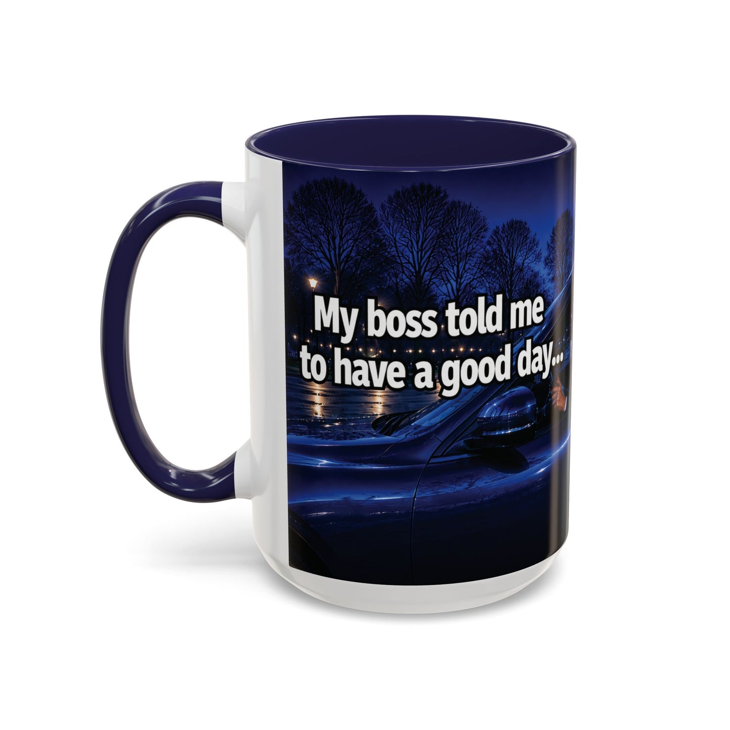 Janet Meme Mug – “My Boss Told Me to Have a Good Day… So I Went Home” (USA FULFILLMENT)