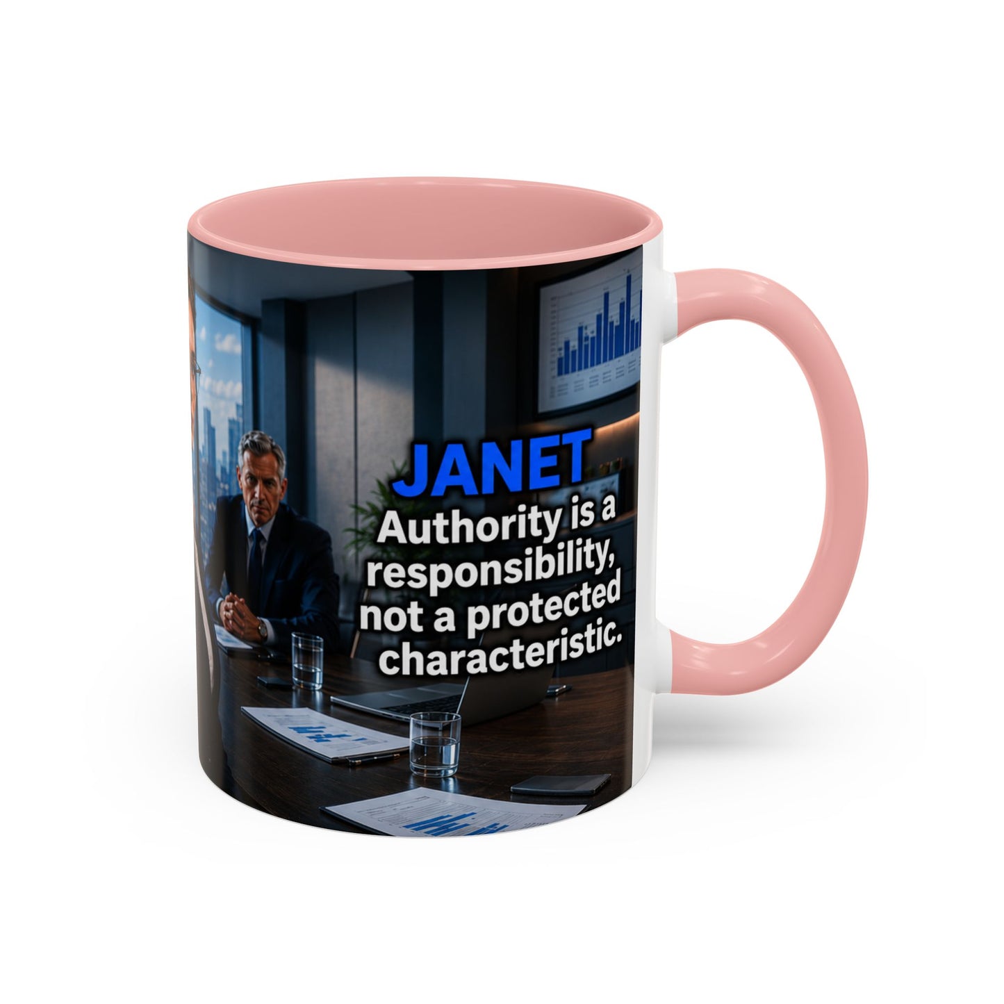 Janet Meme Mug – “Authority Is a Responsibility, Not a Protected Characteristic” (EUROPEAN FULFILLMENT)