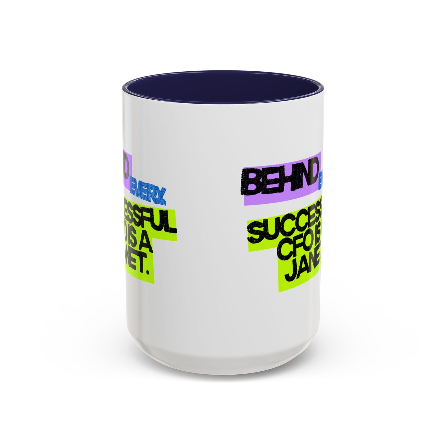 (NA/US CUSTOMERS) Behind Every Successful CFO Is a Janet 11oz and 15oz Mug