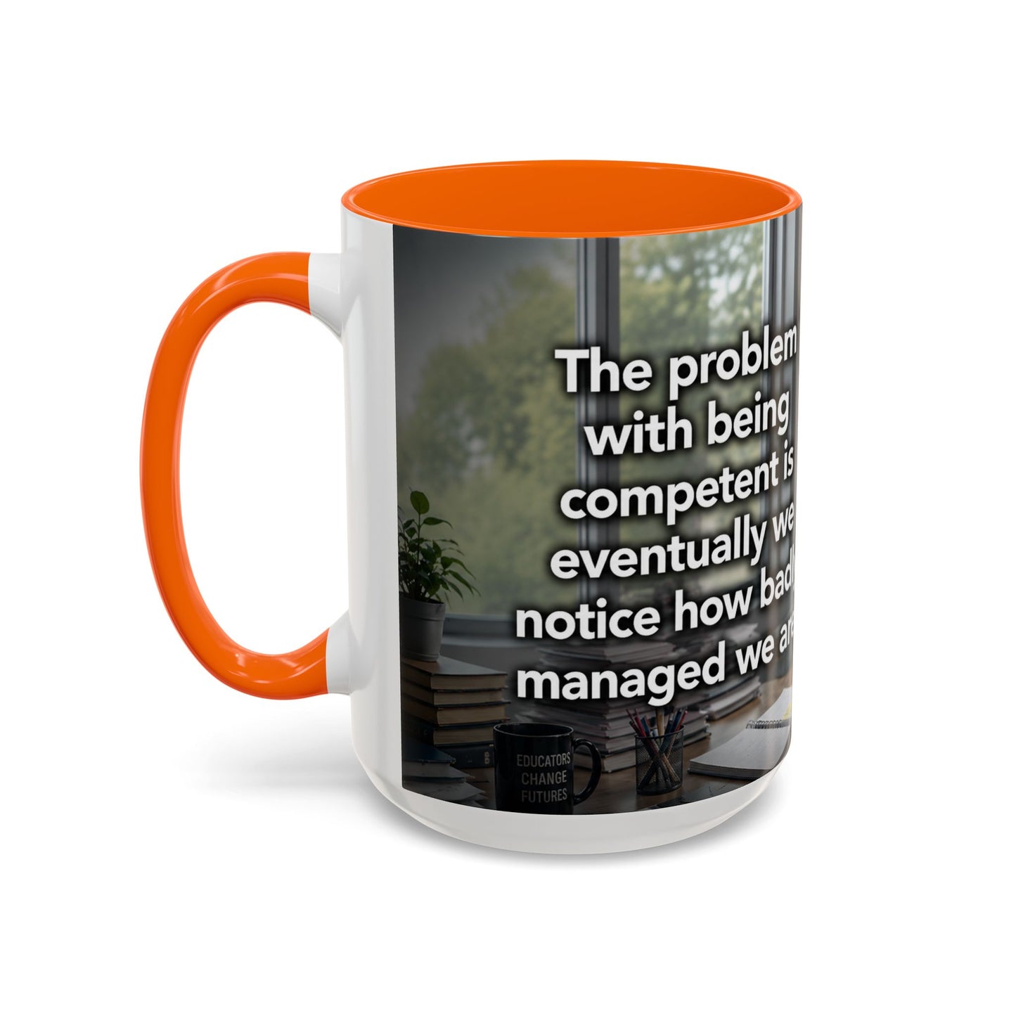 Janet Meme Mug – “The Problem with Being Competent Is Eventually We Notice How Badly Managed We Are” (USA FULFILLMENT)