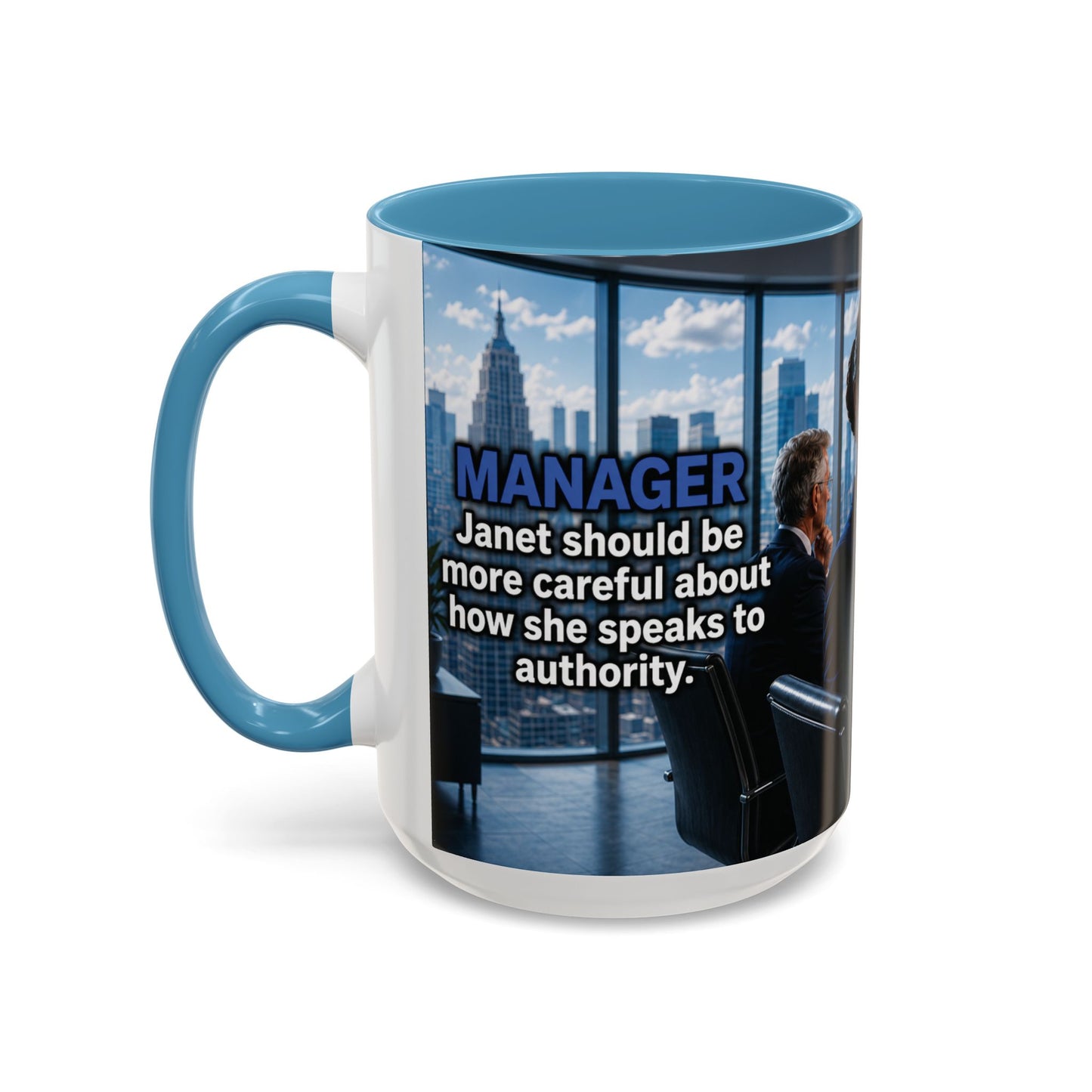 Janet Meme Mug – “Authority Is a Responsibility, Not a Protected Characteristic” (USA FULFILLMENT)