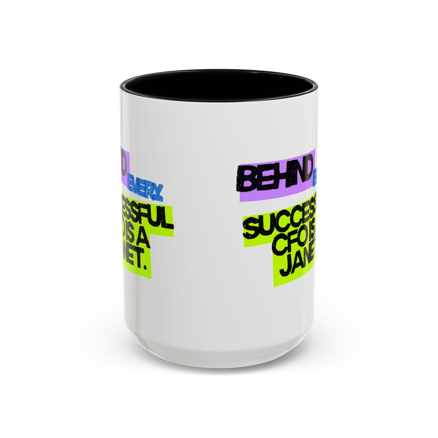 (NA/US CUSTOMERS) Behind Every Successful CFO Is a Janet 11oz and 15oz Mug