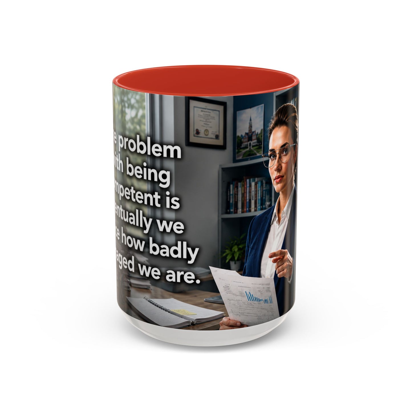 Janet Meme Mug – “The Problem with Being Competent Is Eventually We Notice How Badly Managed We Are” (USA FULFILLMENT)