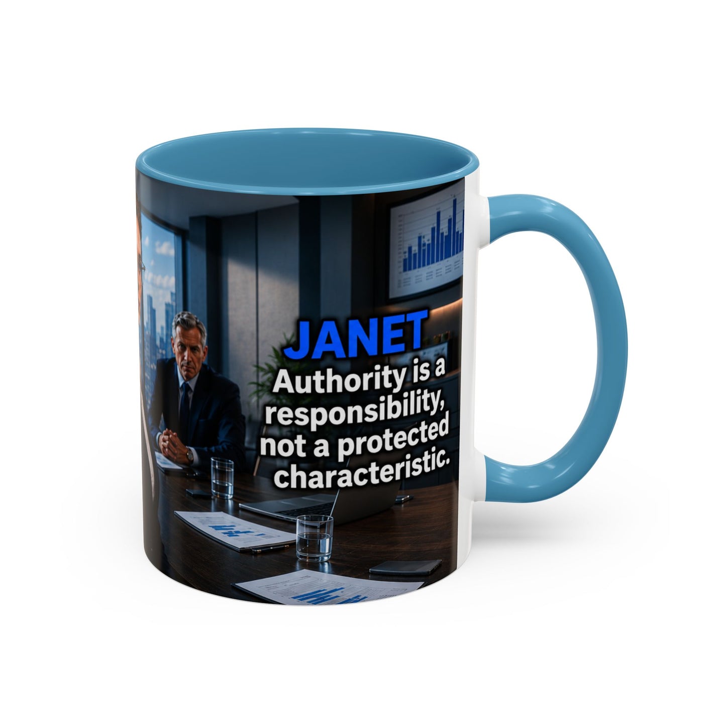Janet Meme Mug – “Authority Is a Responsibility, Not a Protected Characteristic” (EUROPEAN FULFILLMENT)
