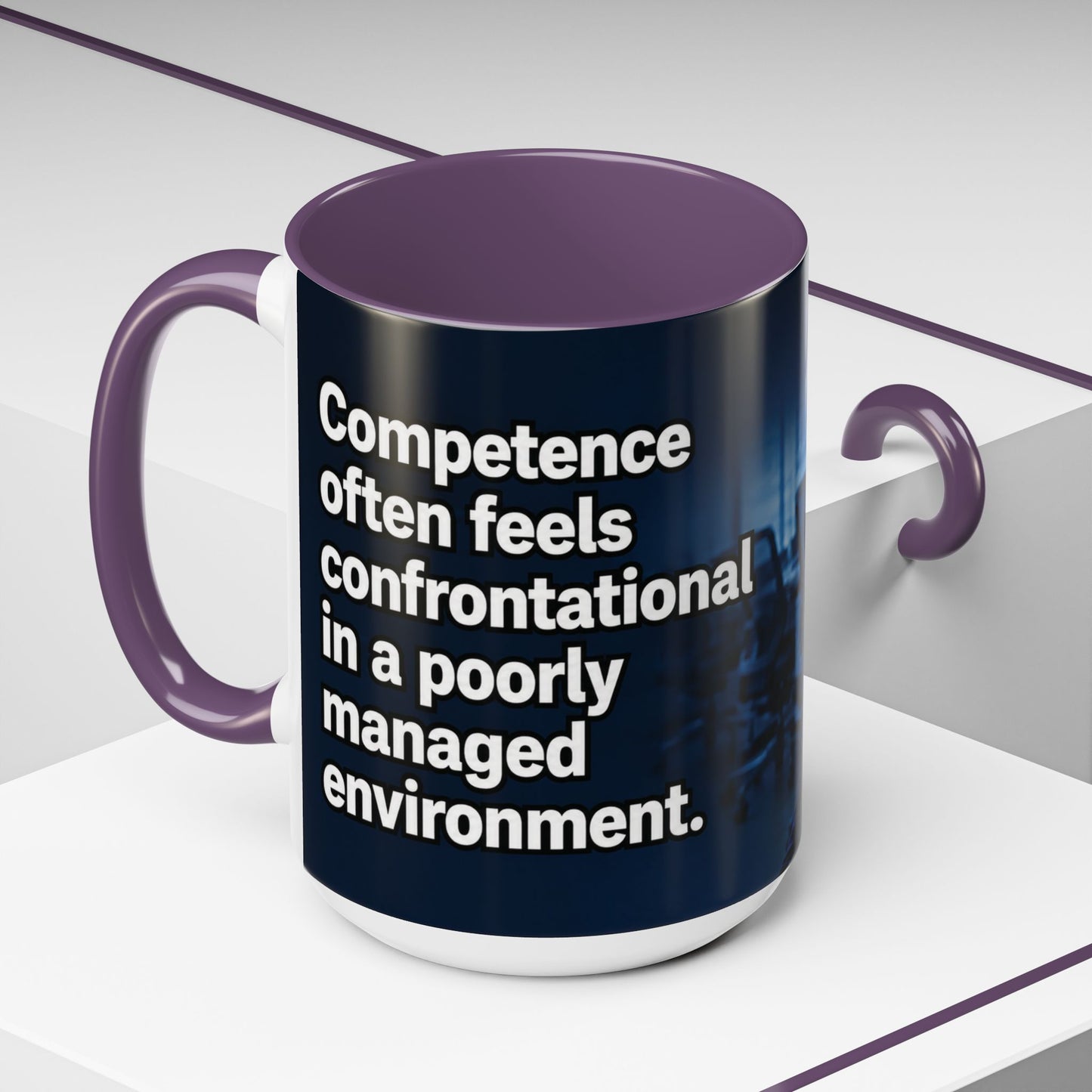 Janet Meme Mug – “Competence Often Feels Confrontational in a Poorly Managed Environment" (USA FULFILLMENT)