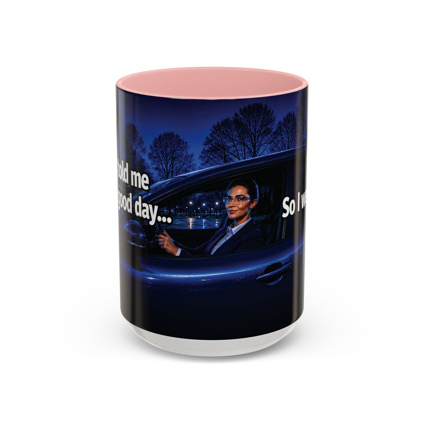 Janet Meme Mug – “My Boss Told Me to Have a Good Day… So I Went Home” (USA FULFILLMENT)