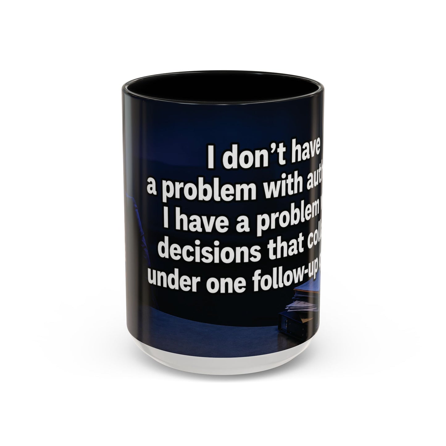 Janet Meme Mug – “I Don’t Have a Problem with Authority” (USA FULFILLMENT)