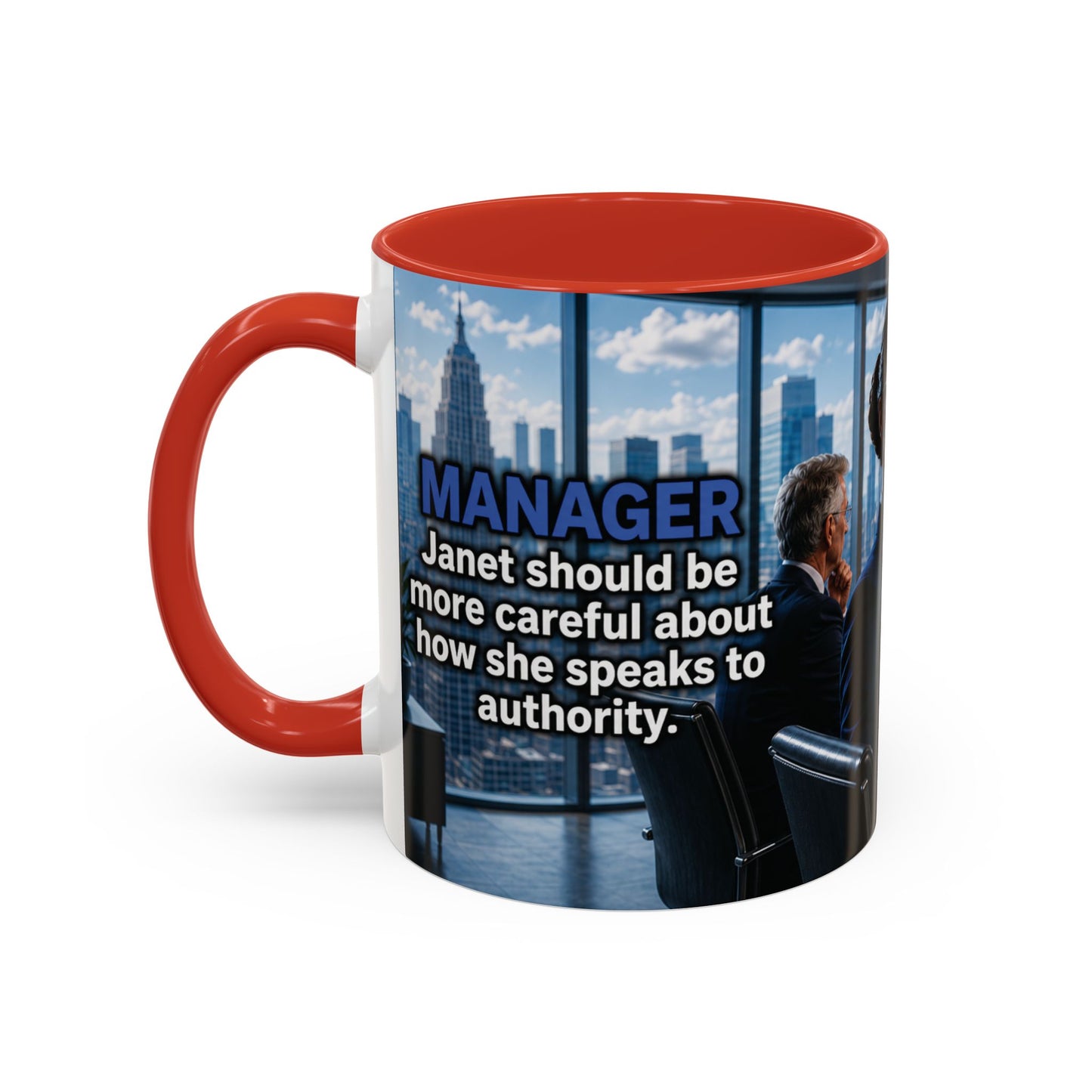 Janet Meme Mug – “Authority Is a Responsibility, Not a Protected Characteristic” (USA FULFILLMENT)