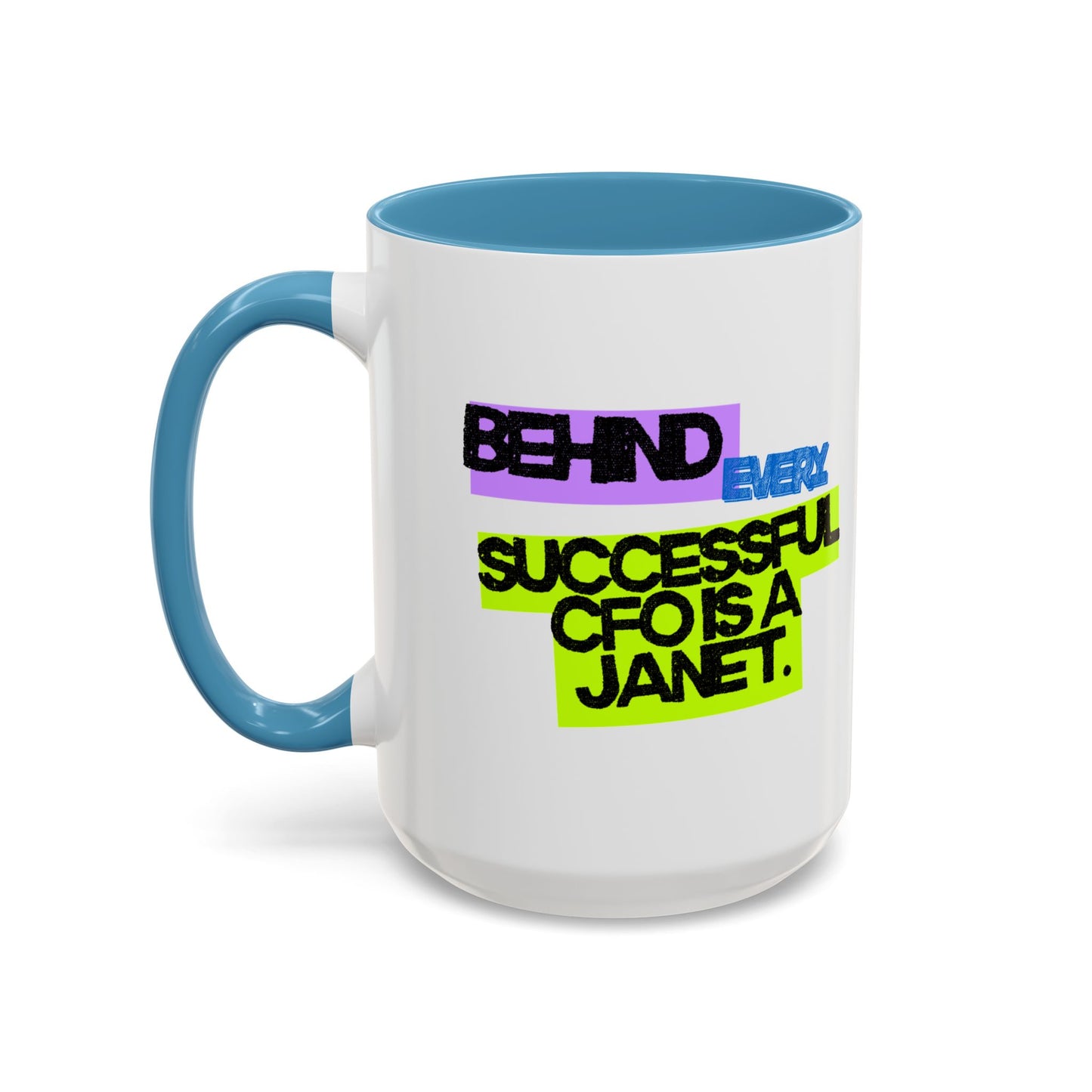 (NA/US CUSTOMERS) Behind Every Successful CFO Is a Janet 11oz and 15oz Mug