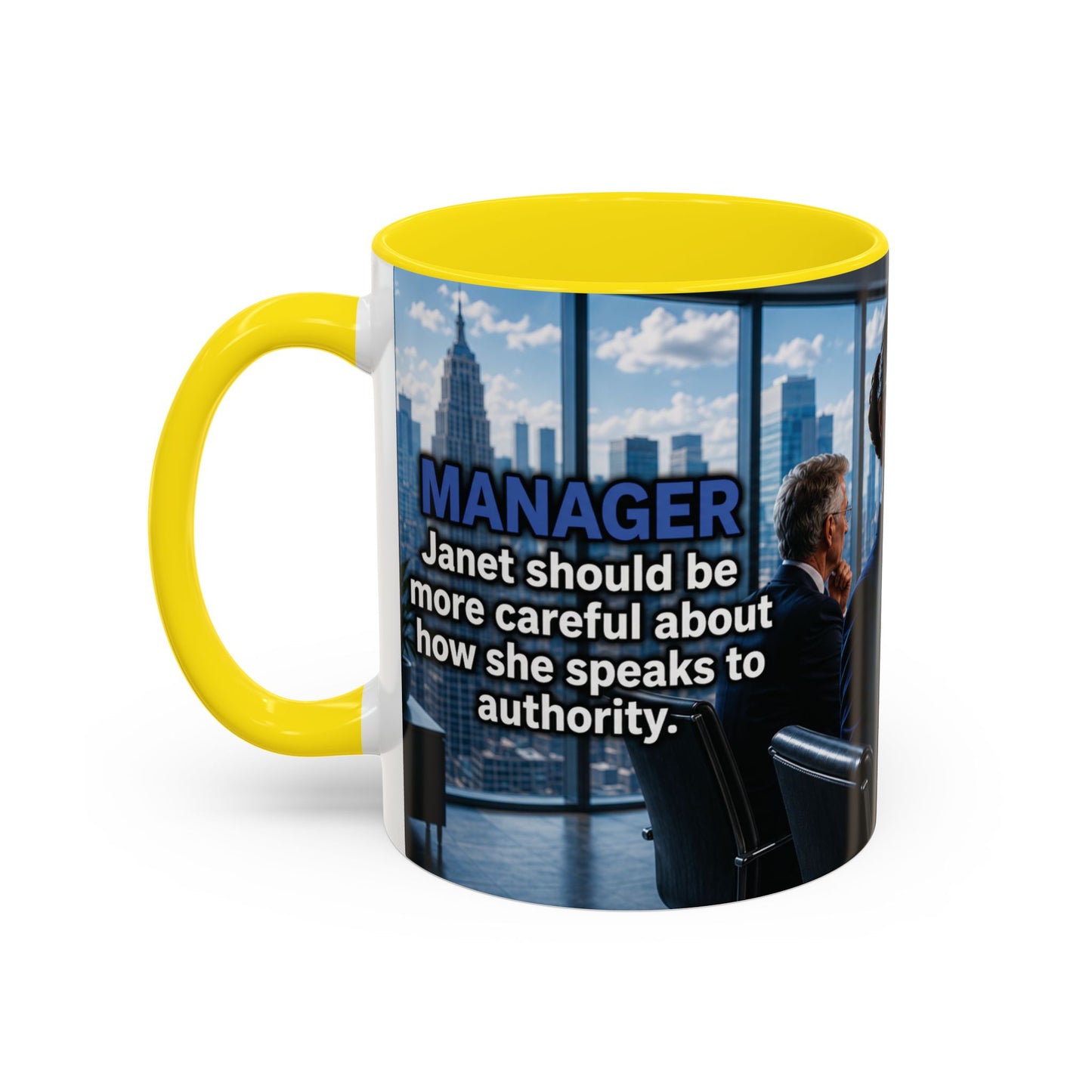 Janet Meme Mug – “Authority Is a Responsibility, Not a Protected Characteristic” (USA FULFILLMENT)