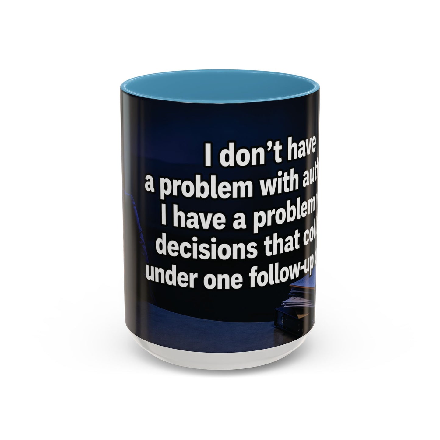 Janet Meme Mug – “I Don’t Have a Problem with Authority” (USA FULFILLMENT)