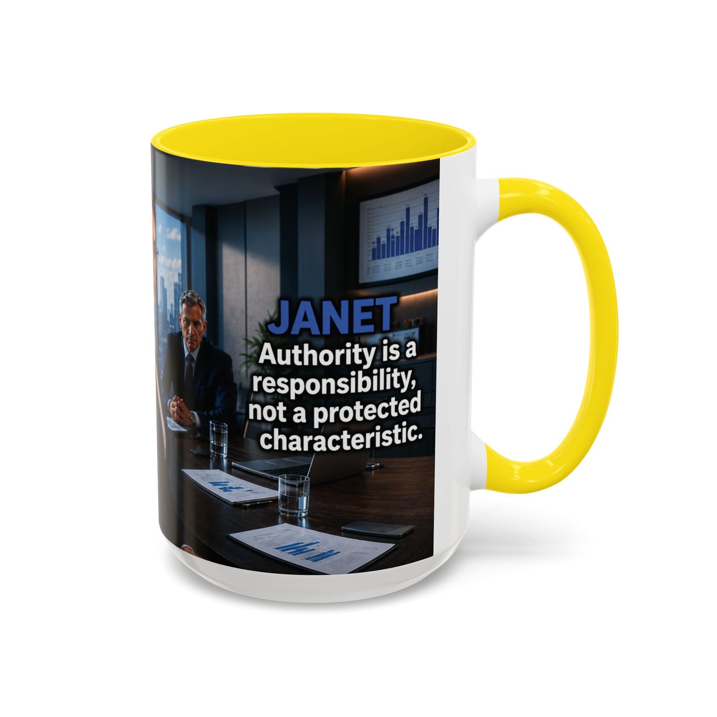Janet Meme Mug – “Authority Is a Responsibility, Not a Protected Characteristic” (USA FULFILLMENT)