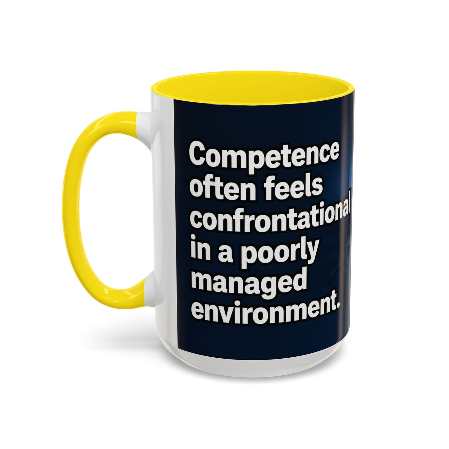 Janet Meme Mug – “Competence Often Feels Confrontational in a Poorly Managed Environment" (USA FULFILLMENT)