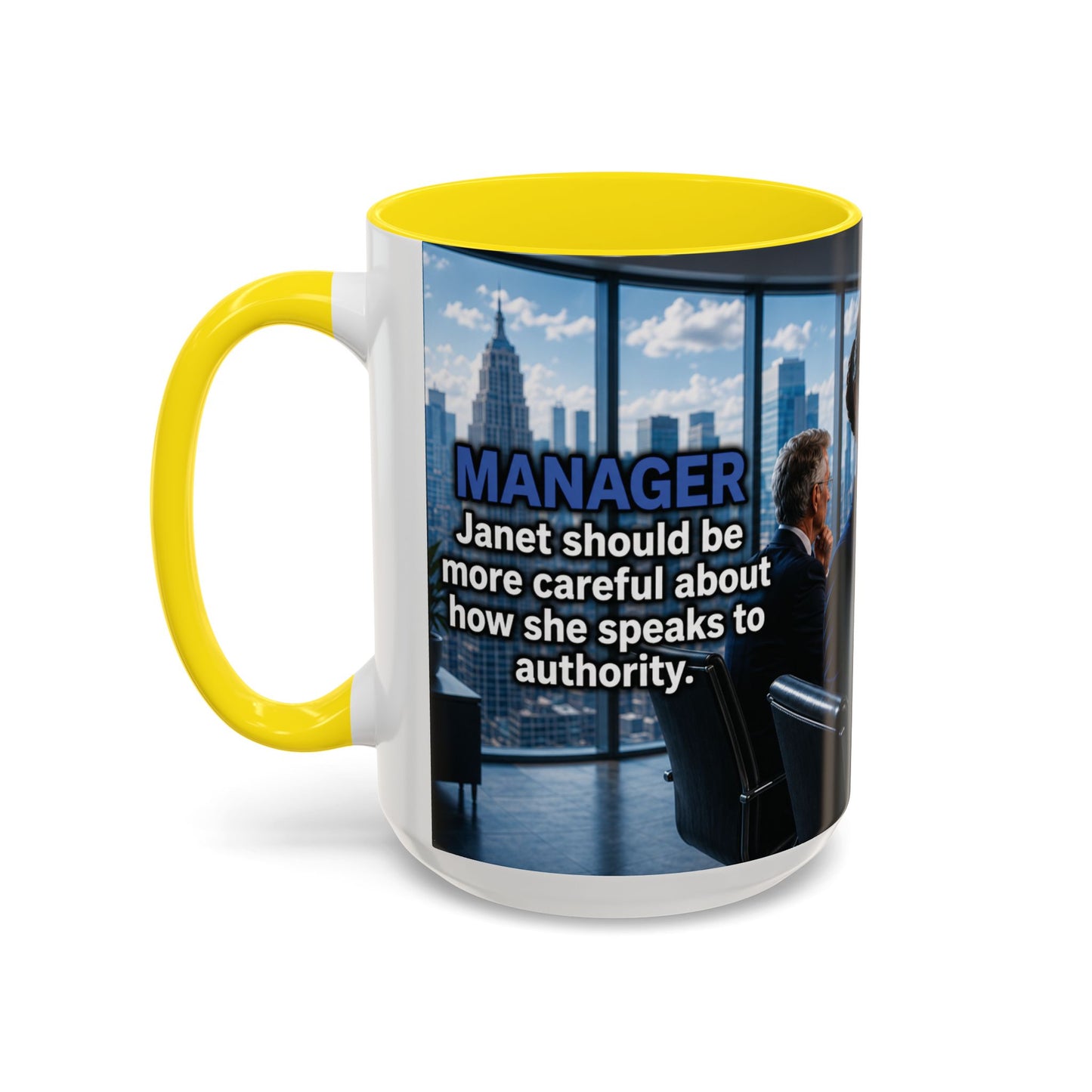 Janet Meme Mug – “Authority Is a Responsibility, Not a Protected Characteristic” (USA FULFILLMENT)
