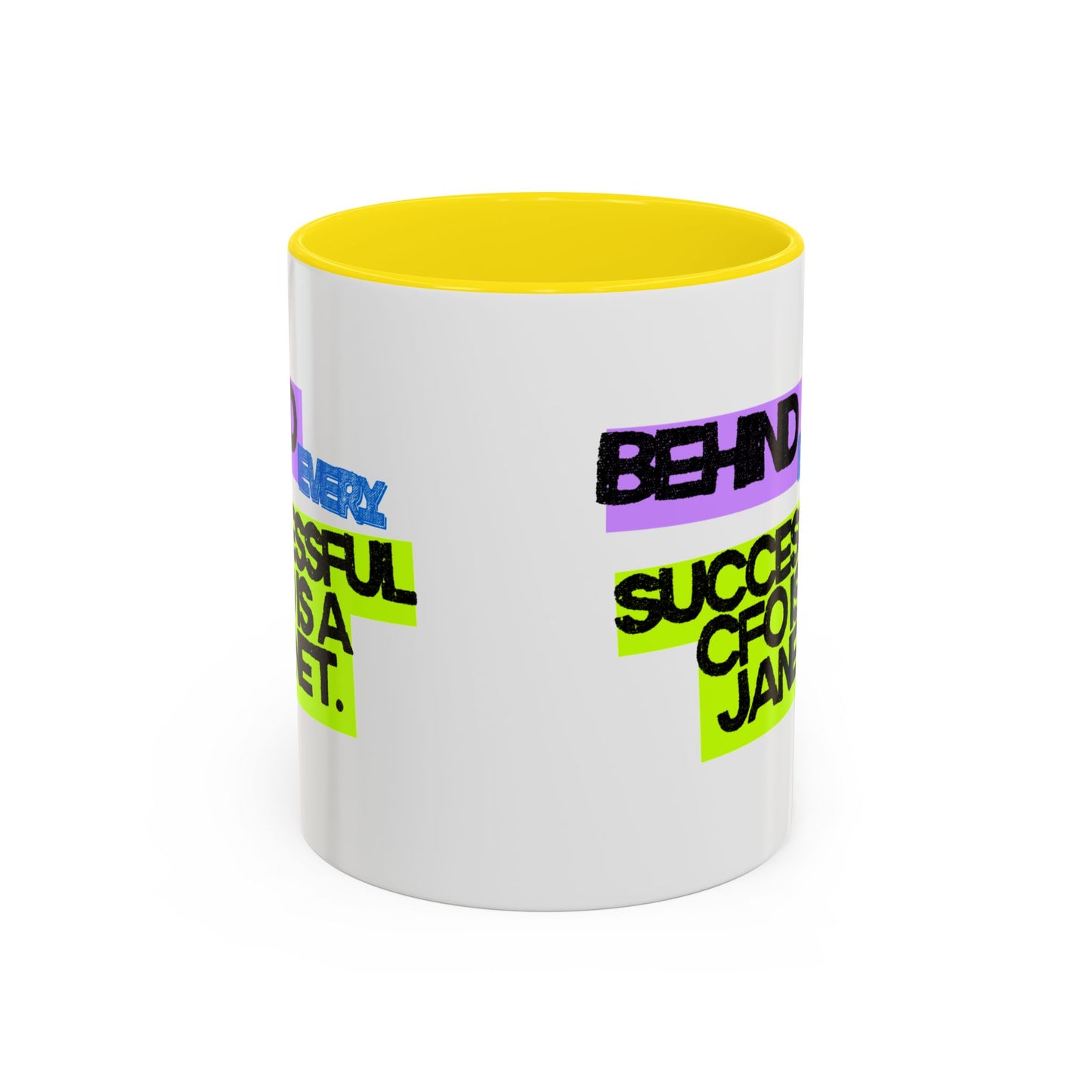 (NA/US CUSTOMERS) Behind Every Successful CFO Is a Janet 11oz and 15oz Mug