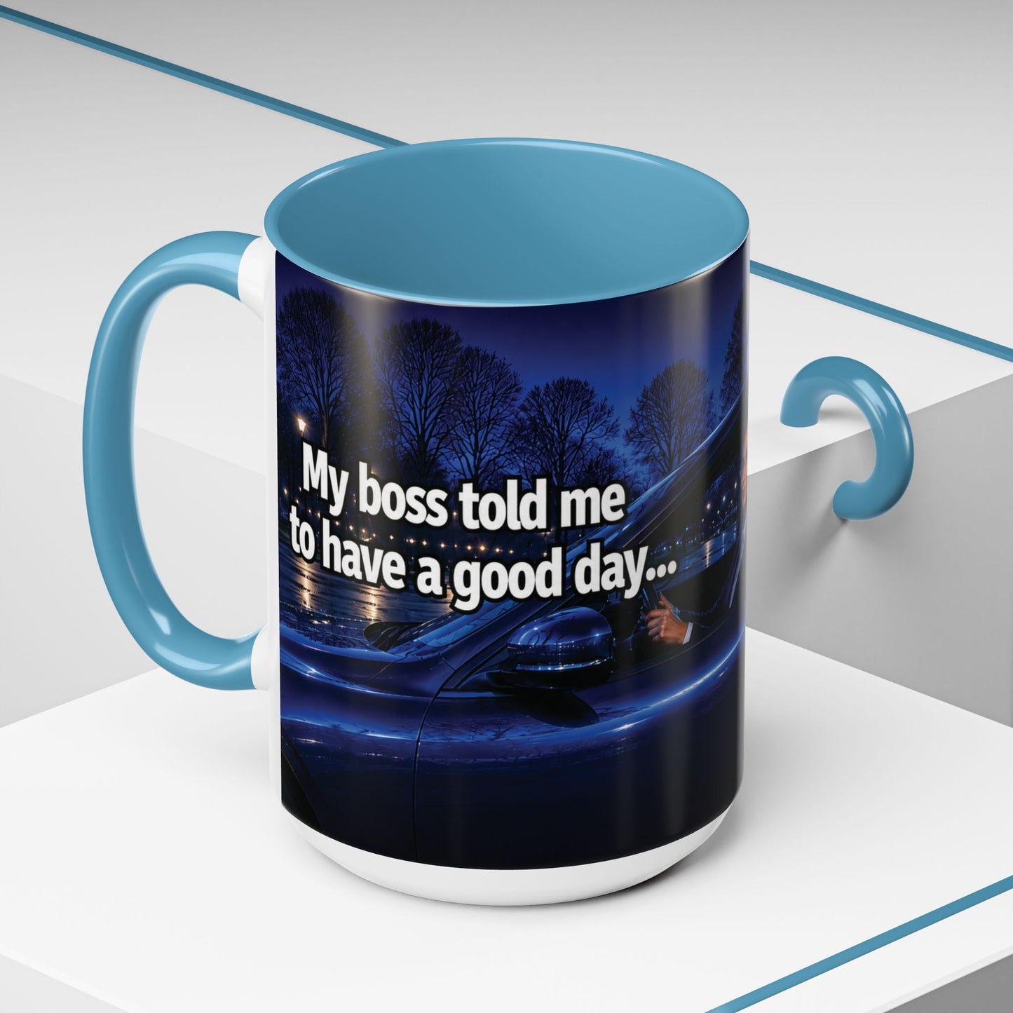 Janet Meme Mug – “My Boss Told Me to Have a Good Day… So I Went Home” (USA FULFILLMENT)