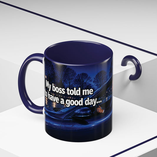 Janet Meme Mug – “My Boss Told Me to Have a Good Day… So I Went Home” (USA FULFILLMENT)