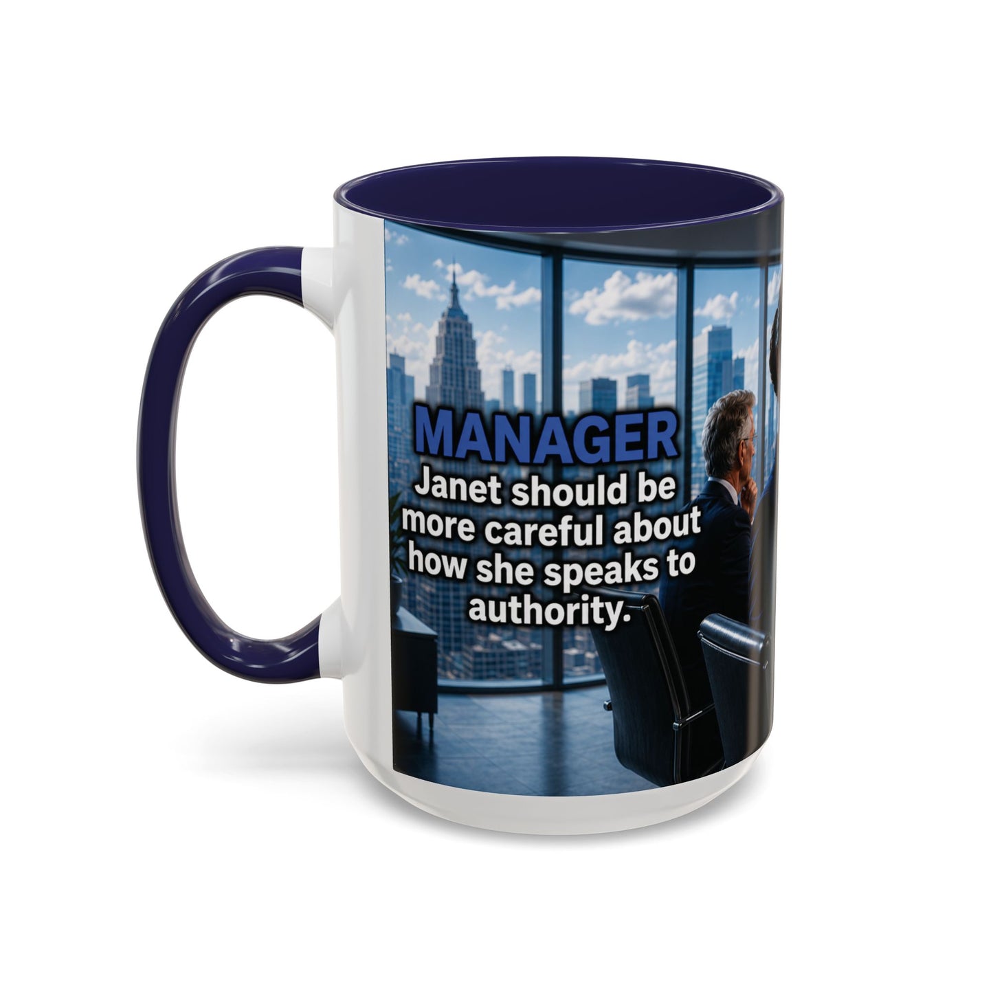 Janet Meme Mug – “Authority Is a Responsibility, Not a Protected Characteristic” (USA FULFILLMENT)
