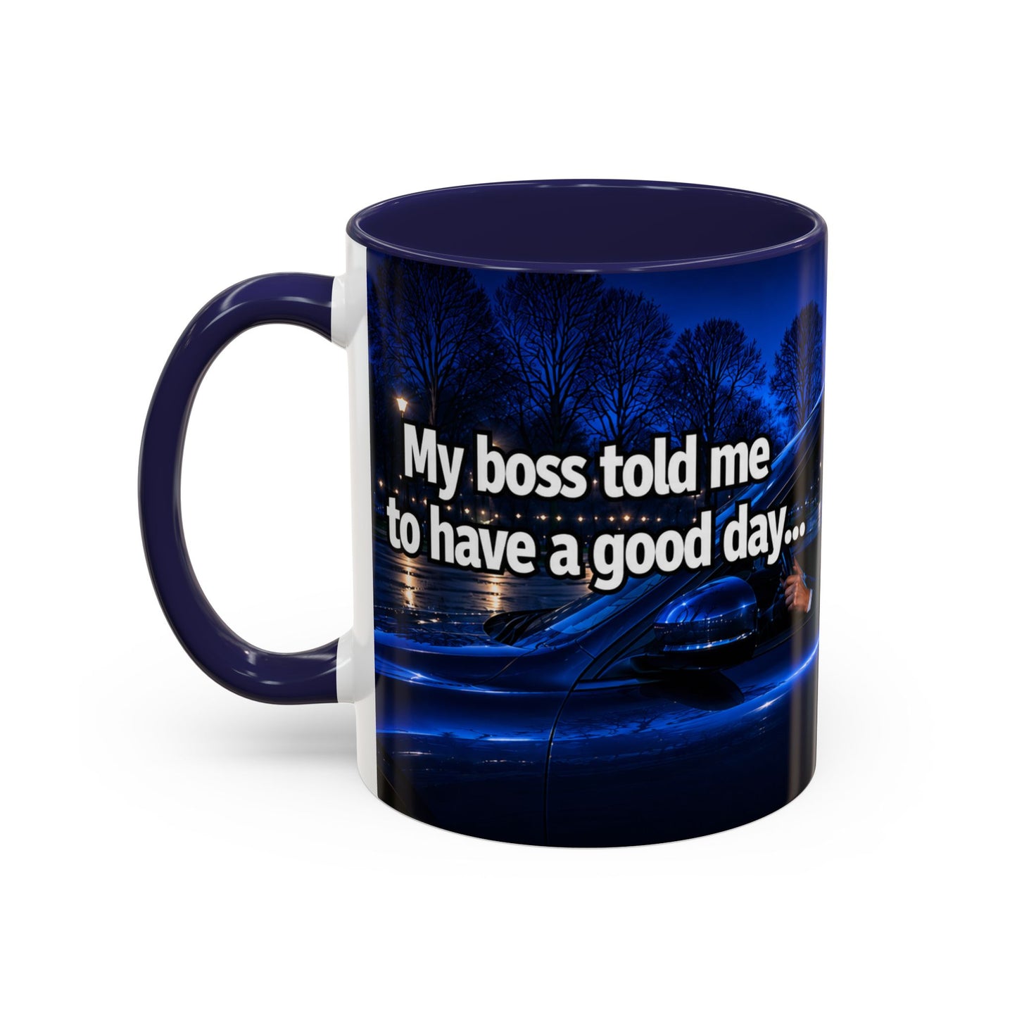 Janet Meme Mug – “My Boss Told Me to Have a Good Day… So I Went Home” (EUROPEAN FULFILLMENT)