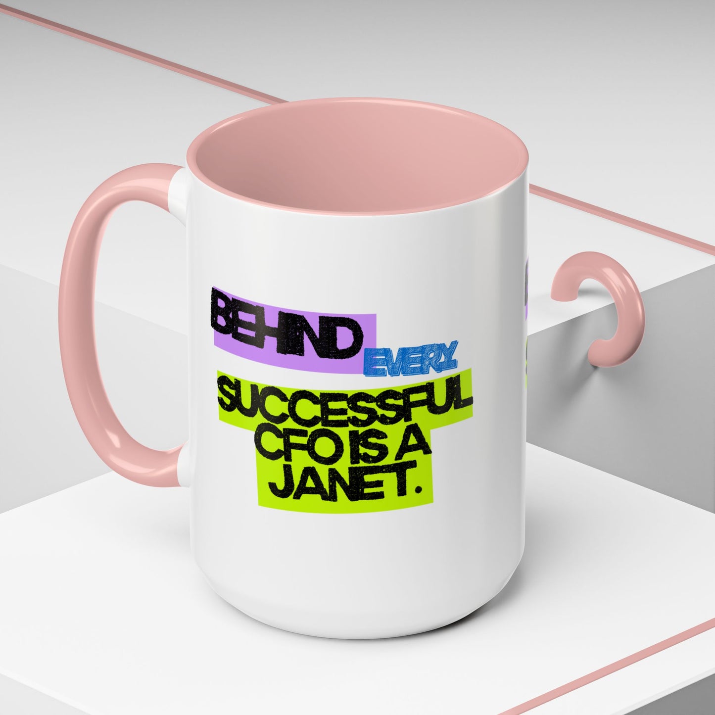 (NA/US CUSTOMERS) Behind Every Successful CFO Is a Janet 11oz and 15oz Mug
