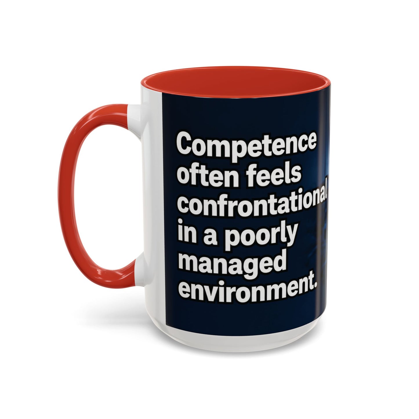 Janet Meme Mug – “Competence Often Feels Confrontational in a Poorly Managed Environment" (USA FULFILLMENT)