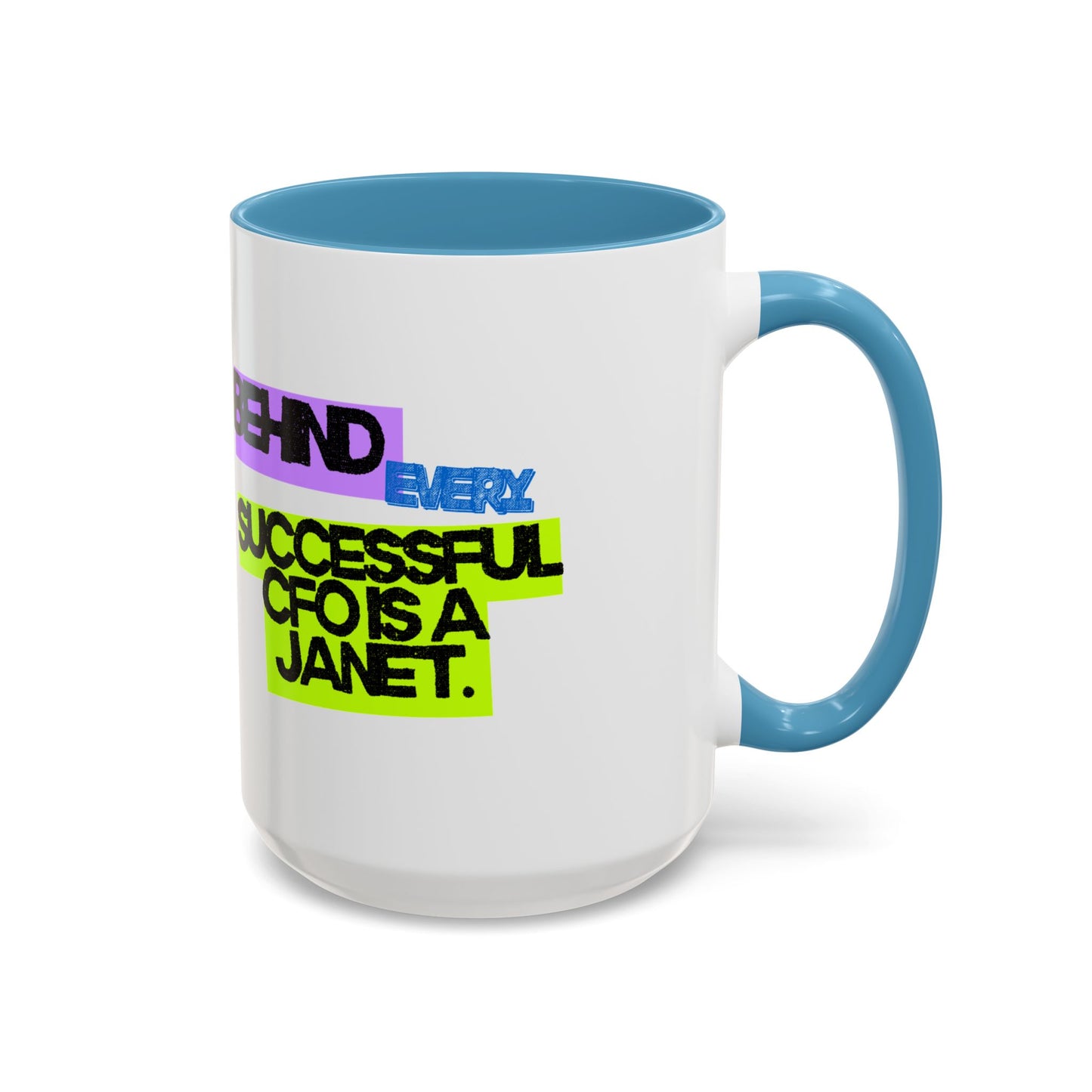 (NA/US CUSTOMERS) Behind Every Successful CFO Is a Janet 11oz and 15oz Mug