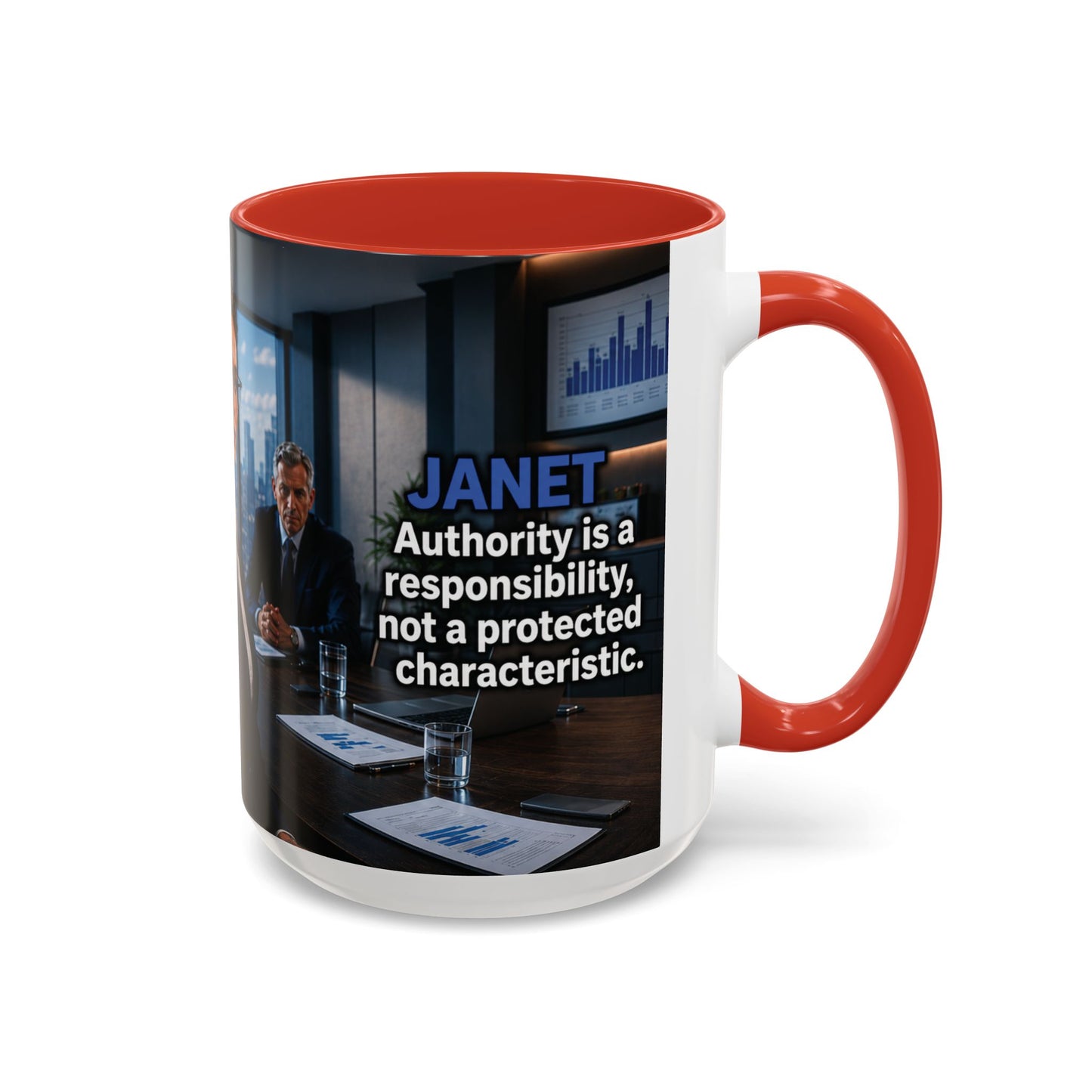 Janet Meme Mug – “Authority Is a Responsibility, Not a Protected Characteristic” (USA FULFILLMENT)