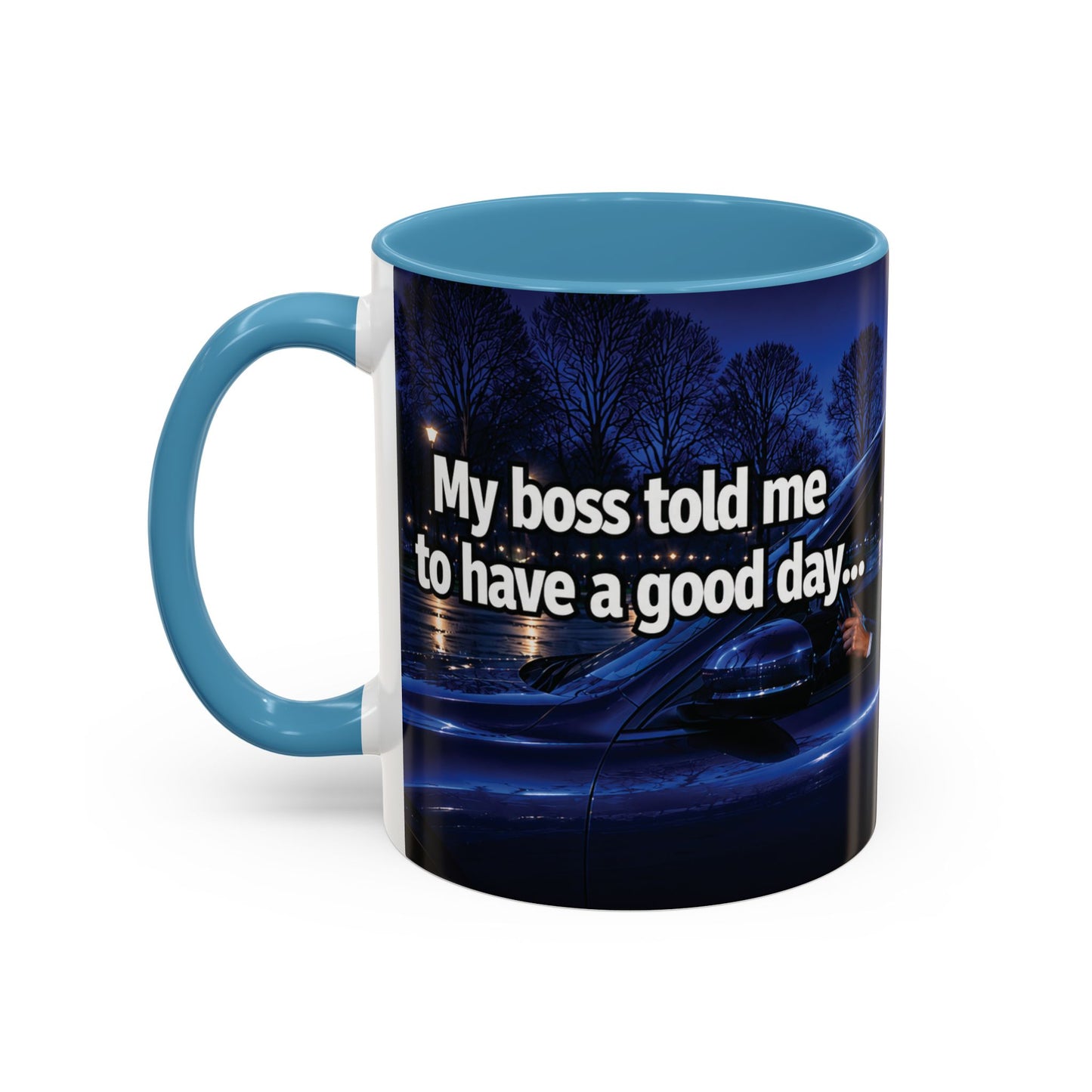 Janet Meme Mug – “My Boss Told Me to Have a Good Day… So I Went Home” (USA FULFILLMENT)