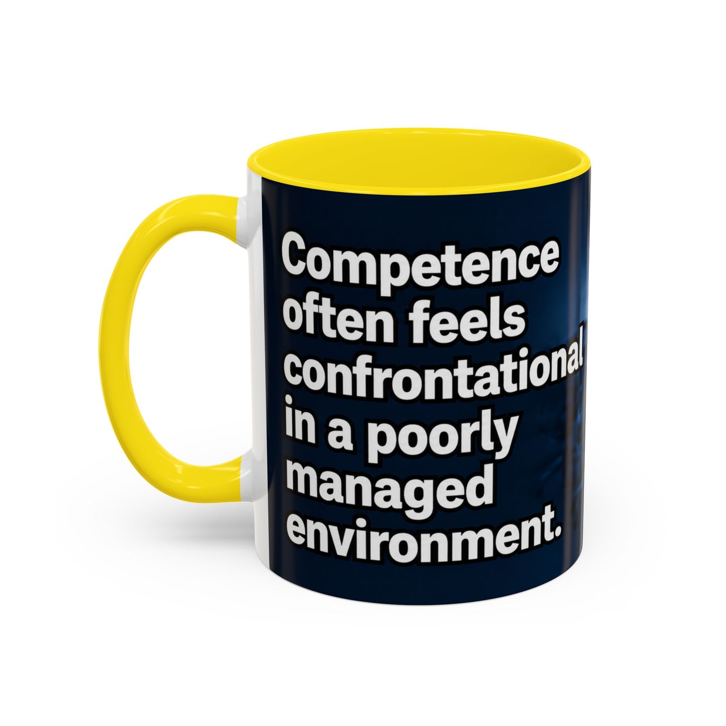 Janet Meme Mug – “Competence Often Feels Confrontational in a Poorly Managed Environment" (EUROPEAN FULFILLMENT)