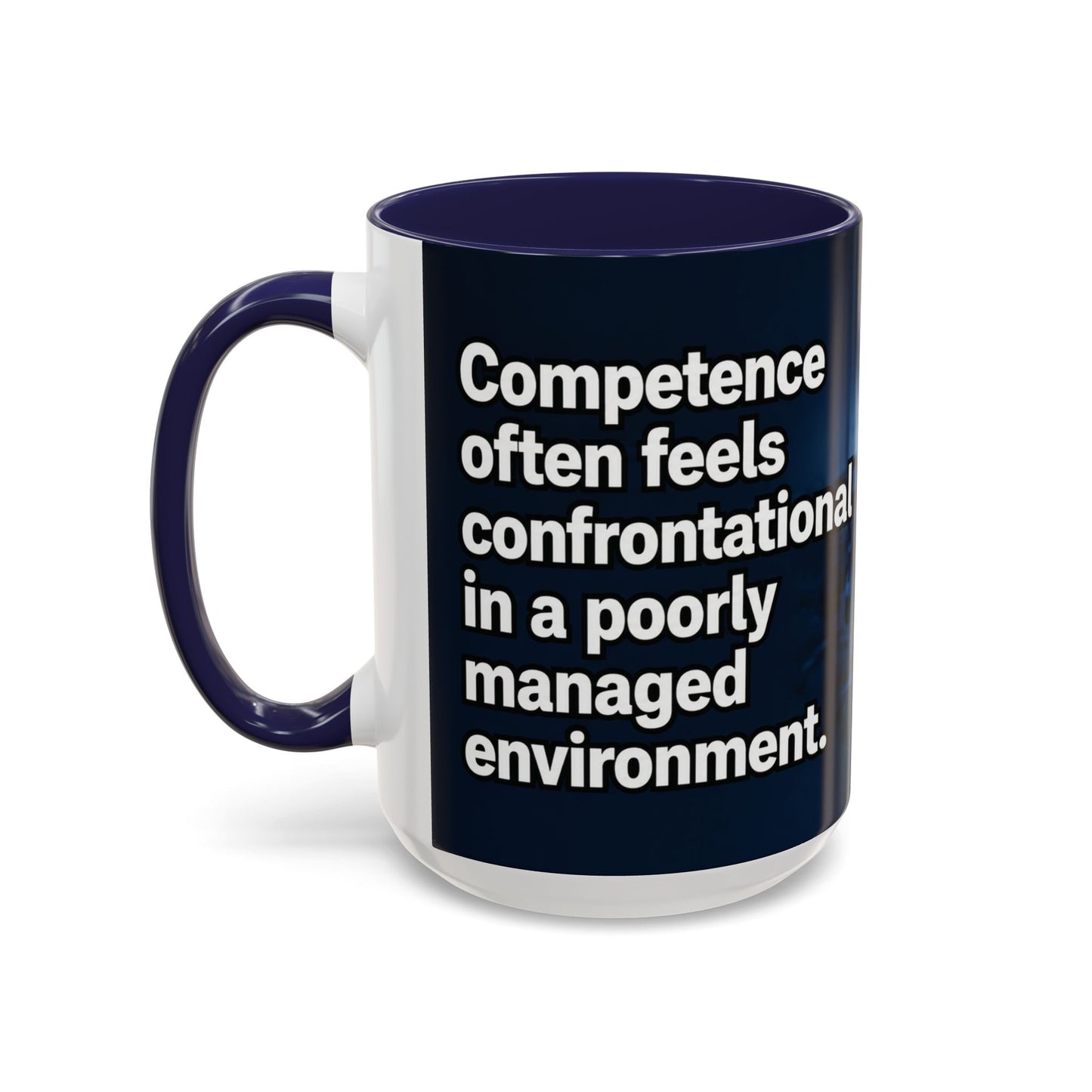 Janet Meme Mug – “Competence Often Feels Confrontational in a Poorly Managed Environment" (USA FULFILLMENT)