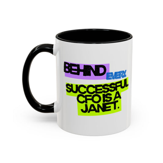 (NA/US CUSTOMERS) Behind Every Successful CFO Is a Janet 11oz and 15oz Mug