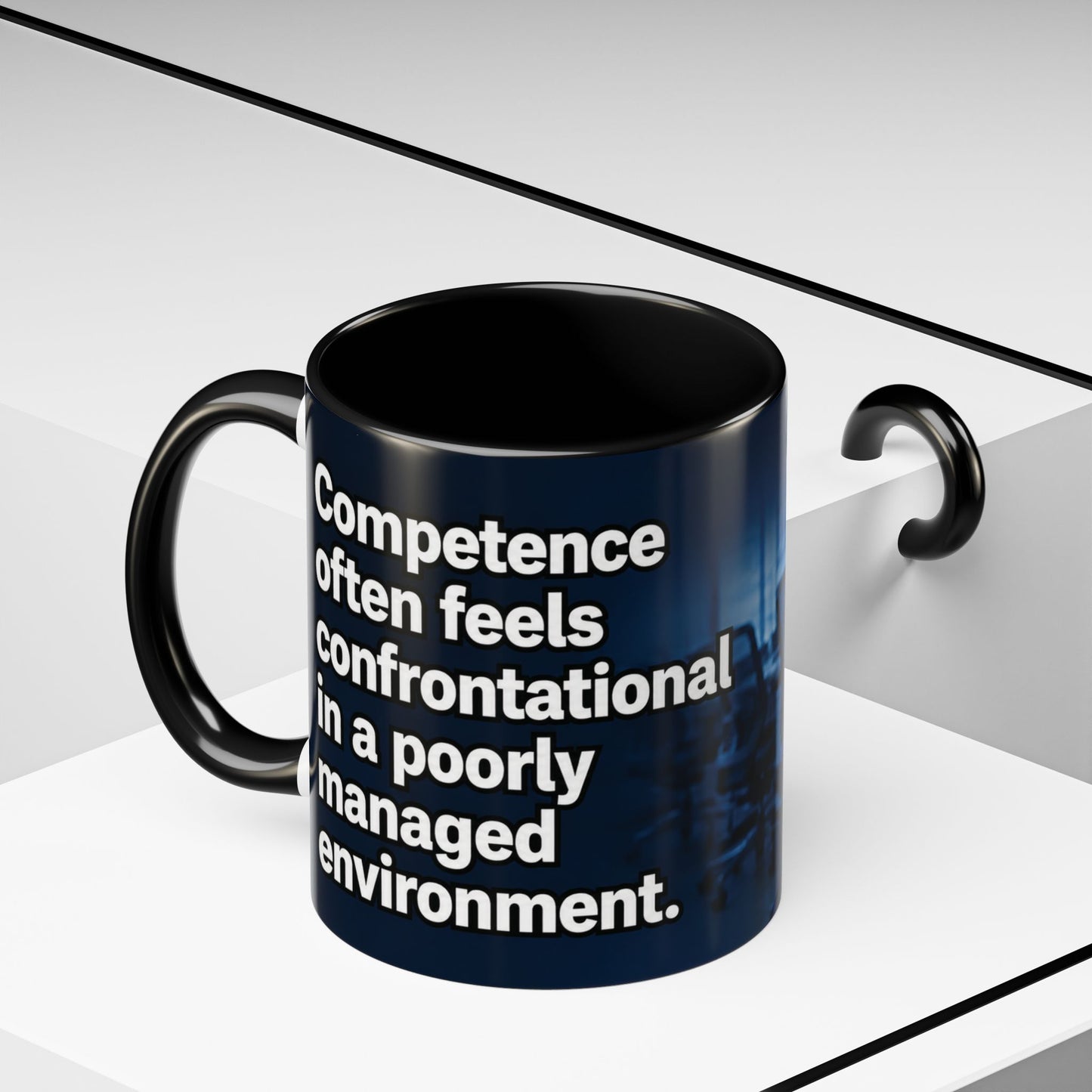 Janet Meme Mug – “Competence Often Feels Confrontational in a Poorly Managed Environment" (USA FULFILLMENT)