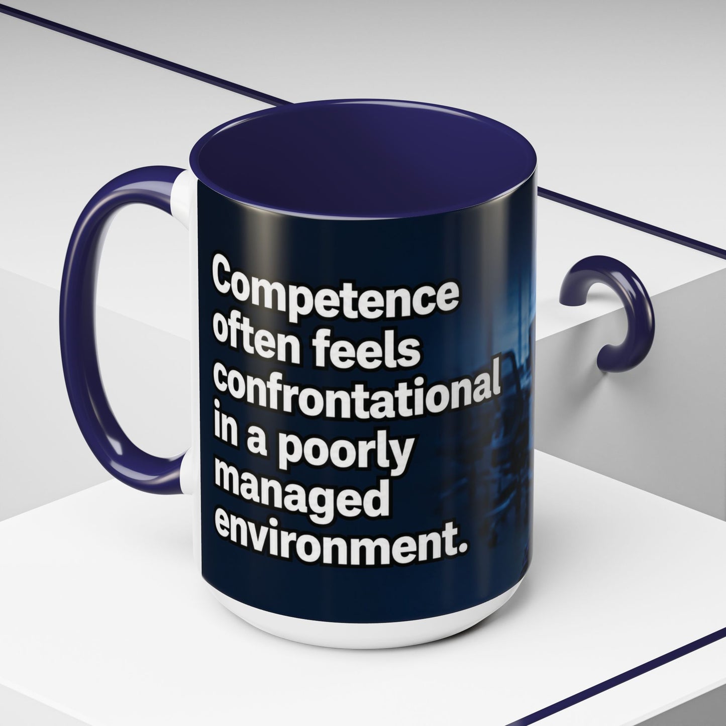 Janet Meme Mug – “Competence Often Feels Confrontational in a Poorly Managed Environment" (USA FULFILLMENT)