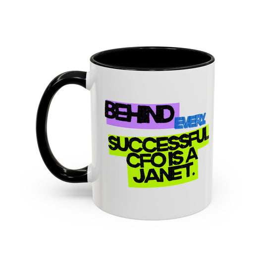 (EU CUSTOMERS) Behind Every Successful CFO Is a Janet 11oz Mug