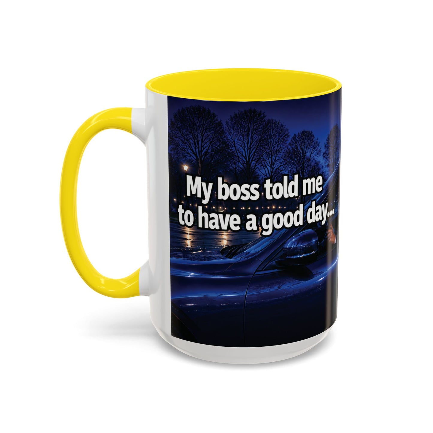 Janet Meme Mug – “My Boss Told Me to Have a Good Day… So I Went Home” (USA FULFILLMENT)