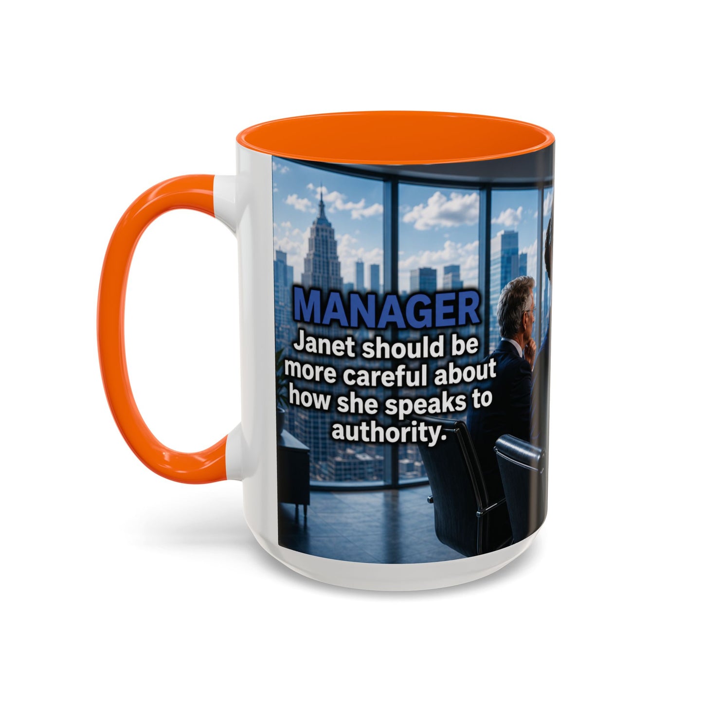 Janet Meme Mug – “Authority Is a Responsibility, Not a Protected Characteristic” (USA FULFILLMENT)