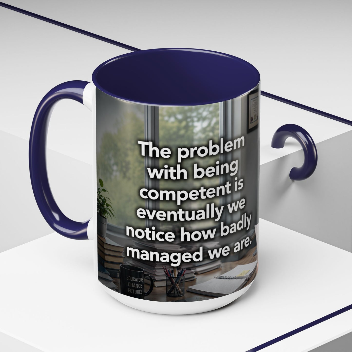 Janet Meme Mug – “The Problem with Being Competent Is Eventually We Notice How Badly Managed We Are” (USA FULFILLMENT)