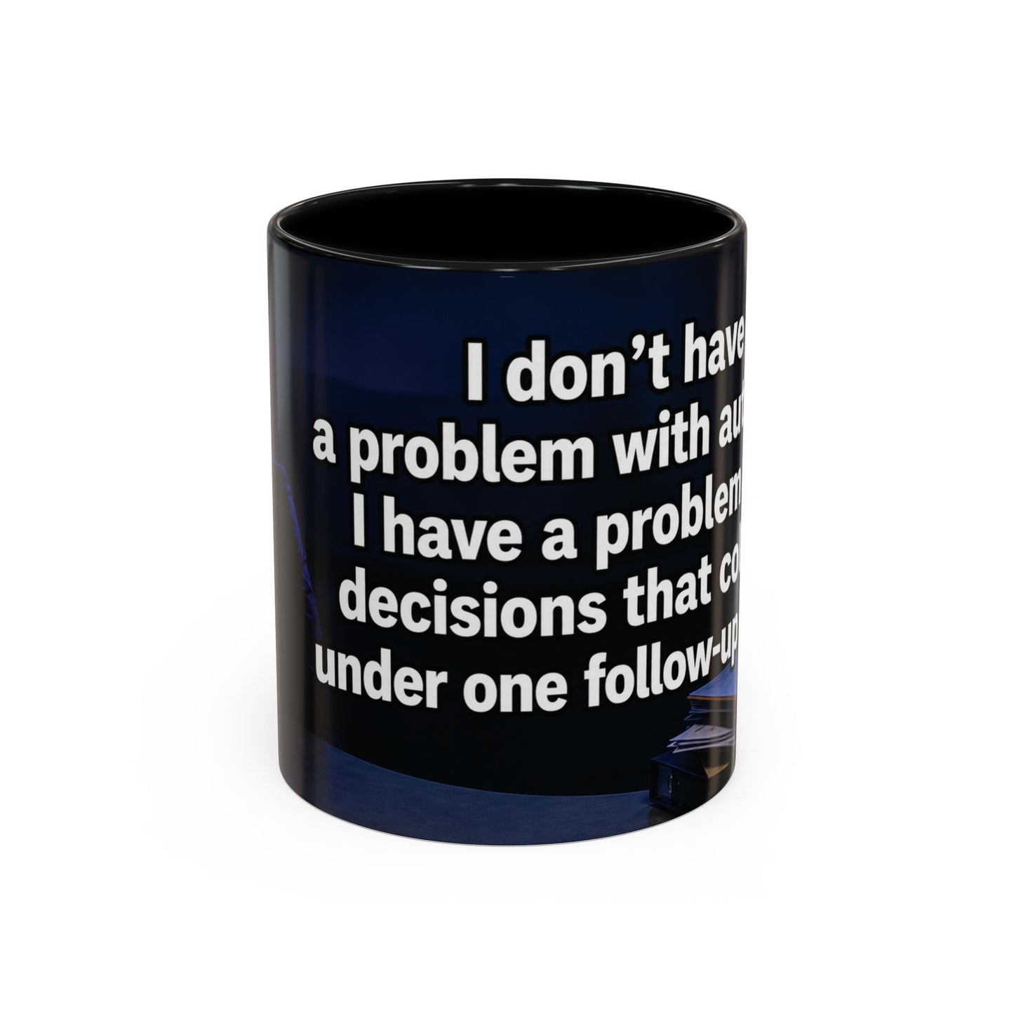 Janet Meme Mug – “I Don’t Have a Problem with Authority” (USA FULFILLMENT)