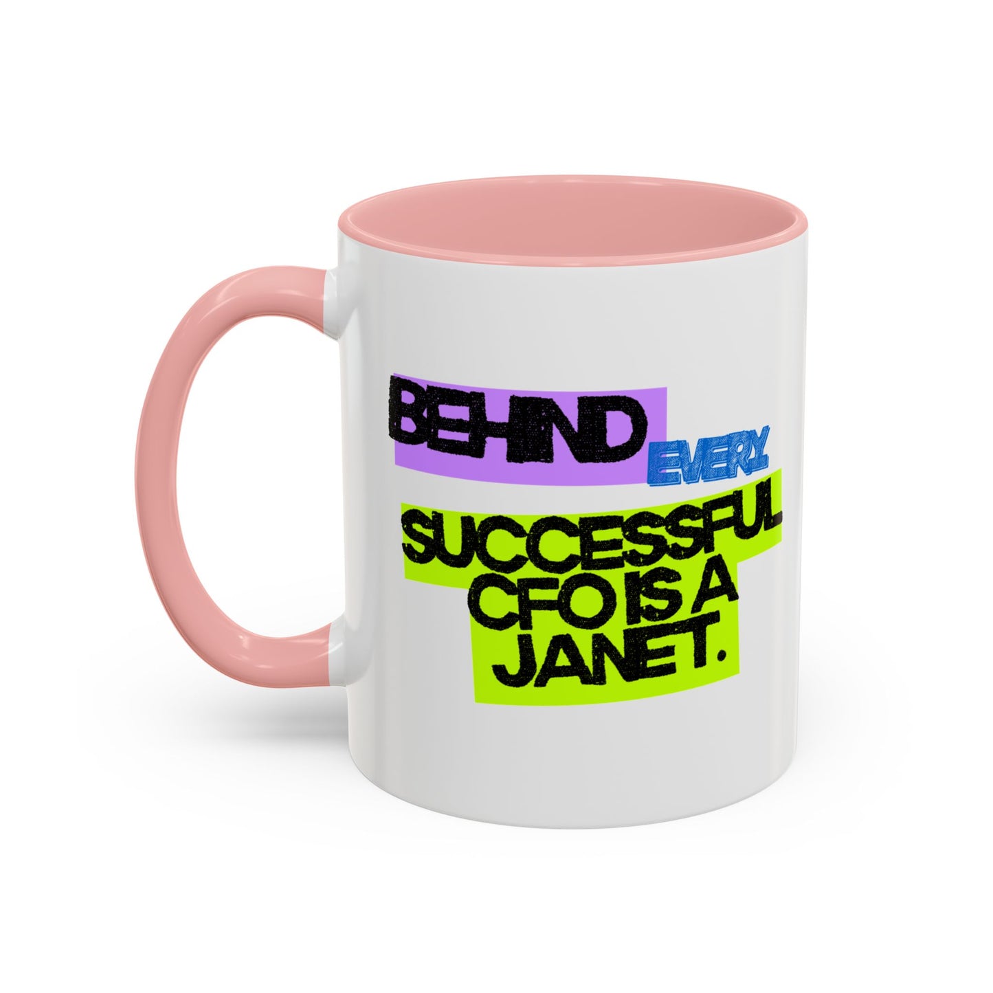 (NA/US CUSTOMERS) Behind Every Successful CFO Is a Janet 11oz and 15oz Mug